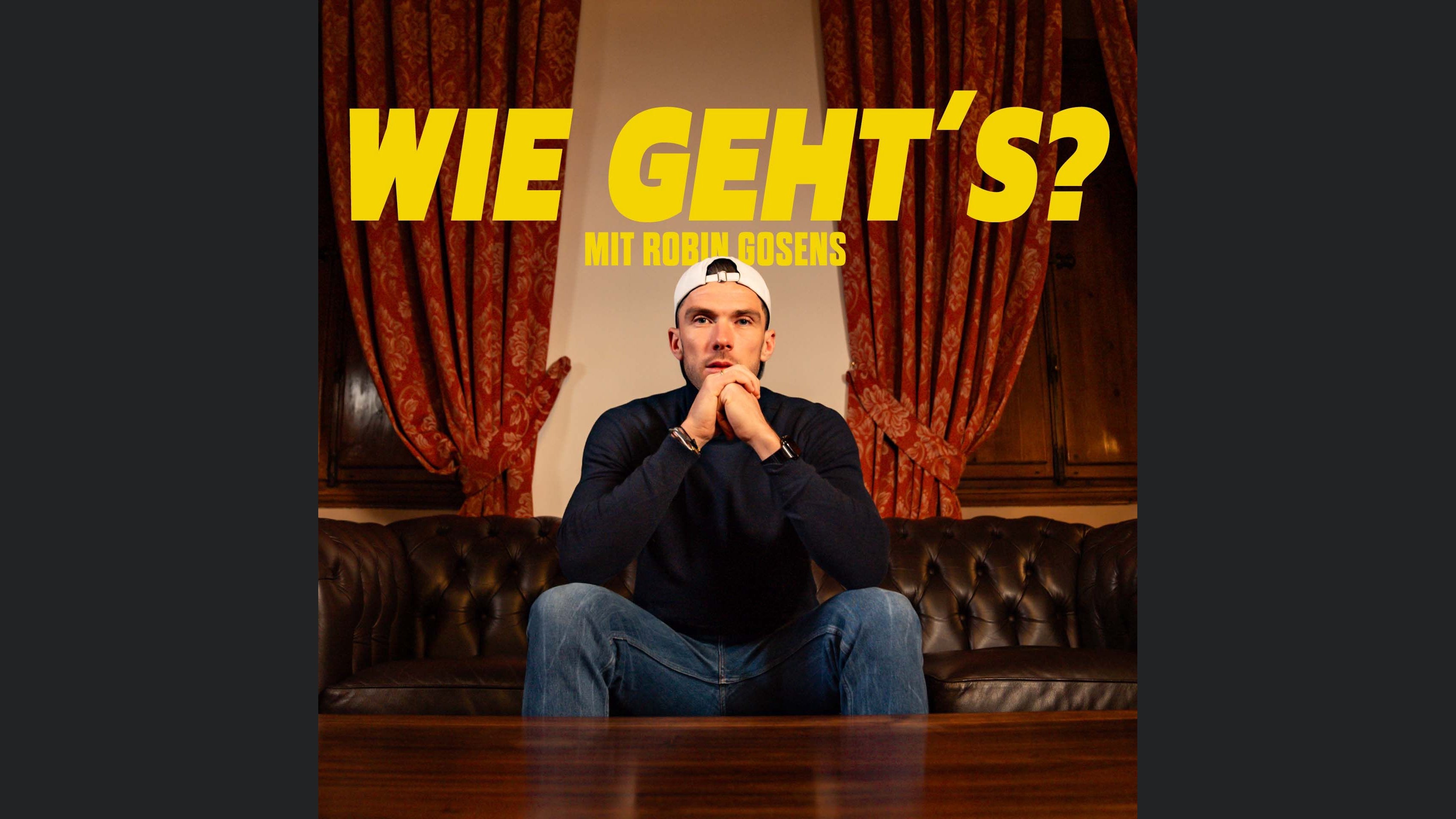 Wie geht's? mit Robin Gosens