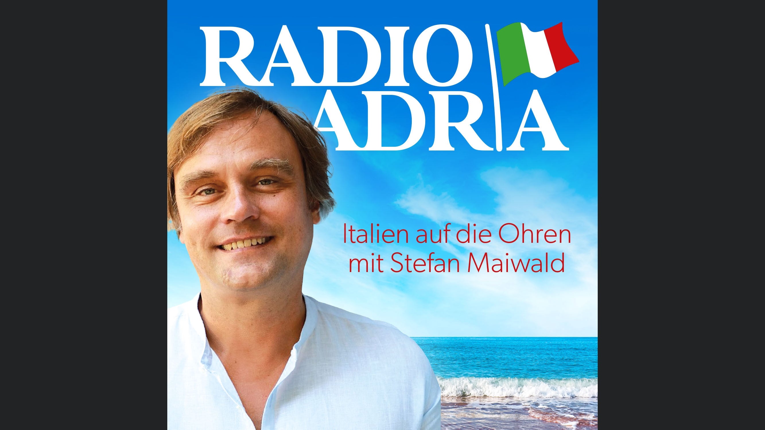 Radio Adria - Italien auf die Ohren mit Stefan Maiwald