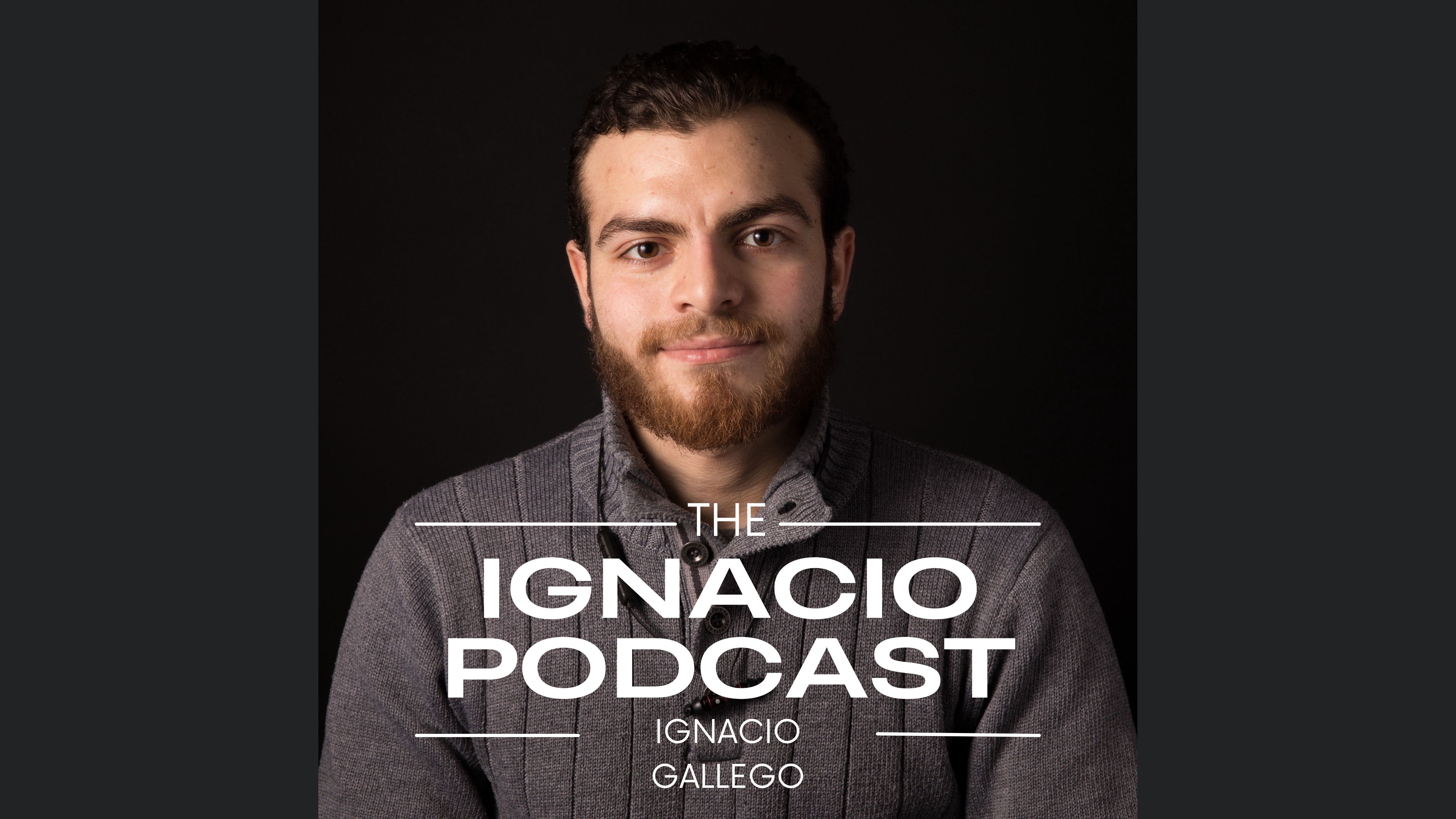 Ignacio Podcast