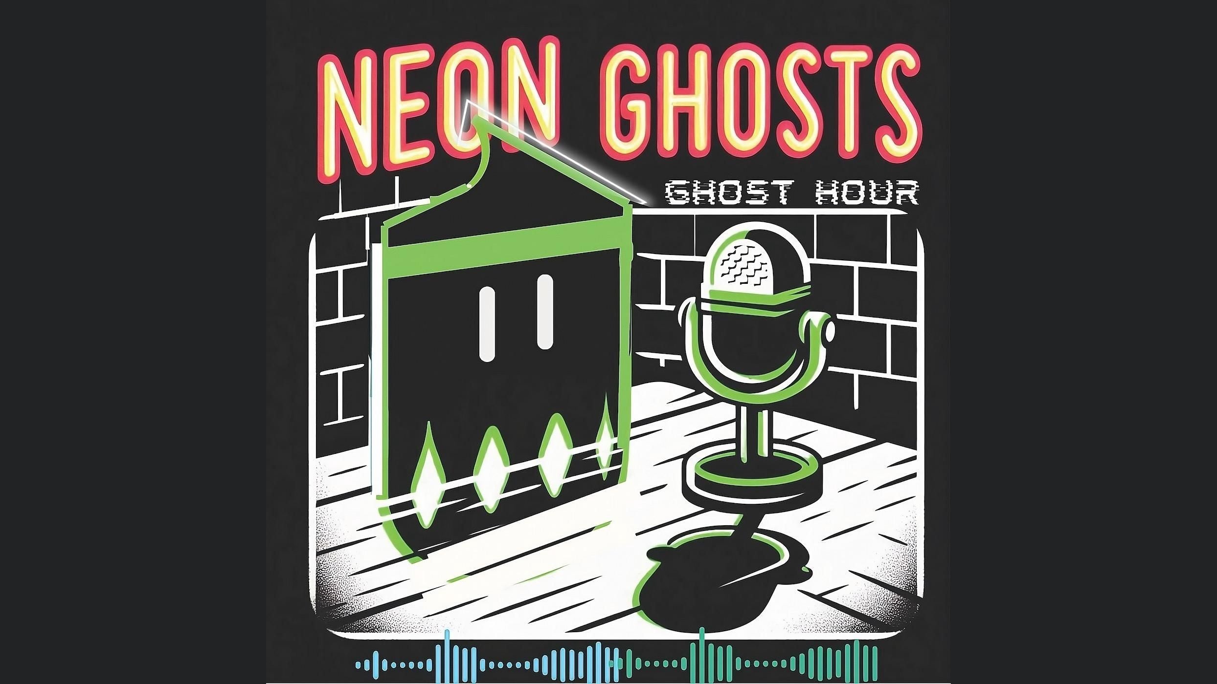 NEON GHOSTS: GHOST HOUR