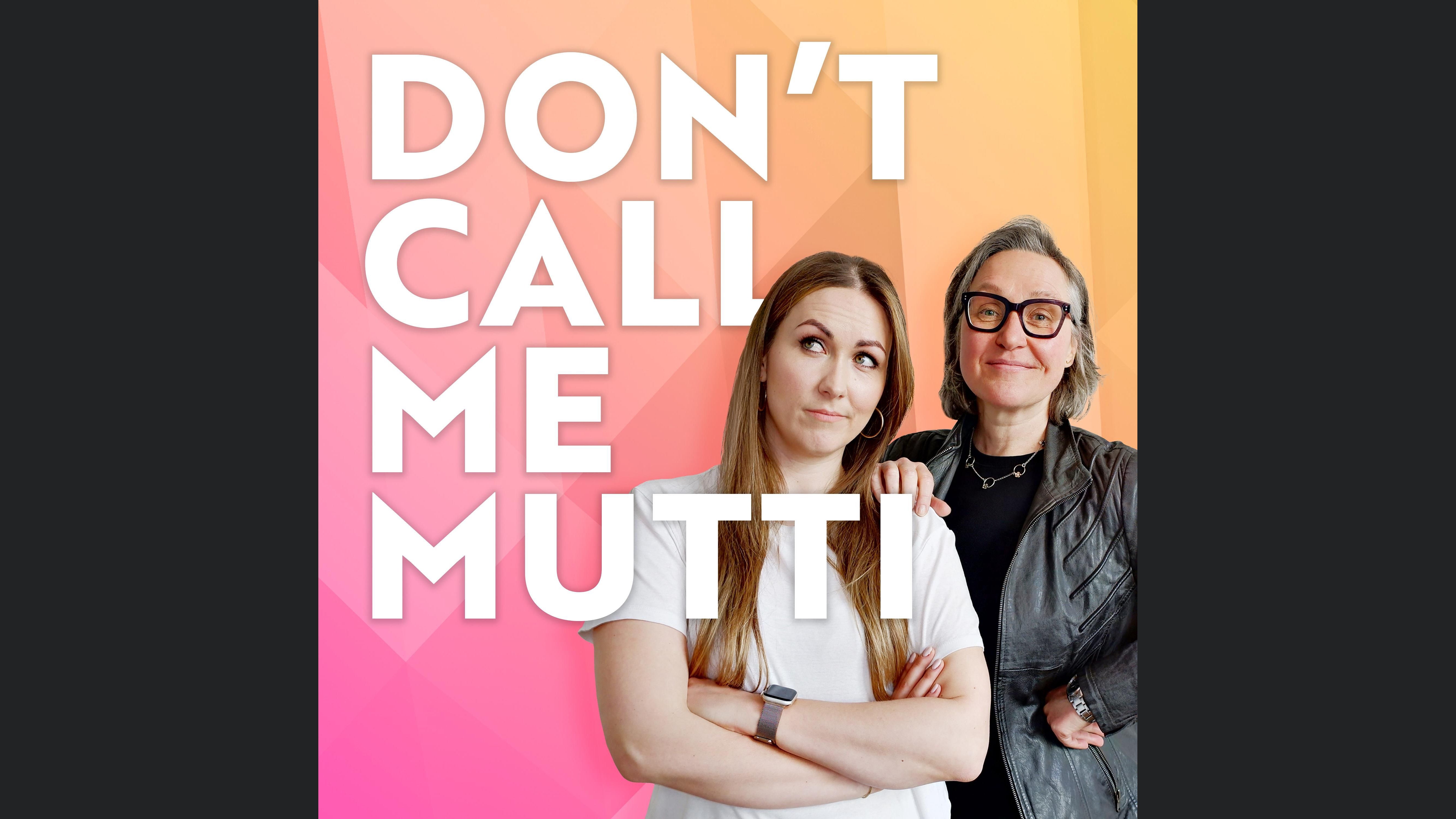 Don't Call Me Mutti