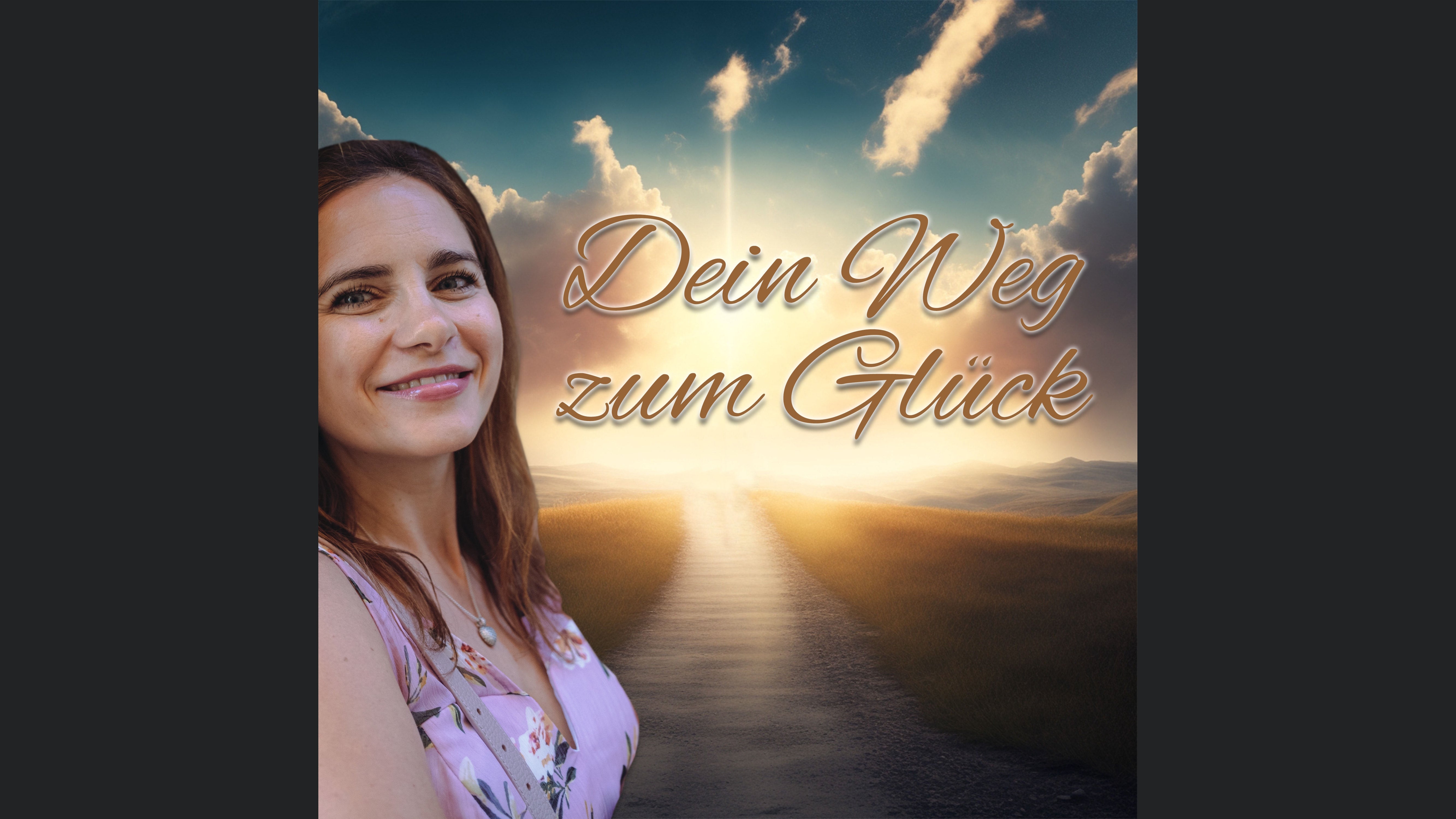 Dein Weg zum Glück