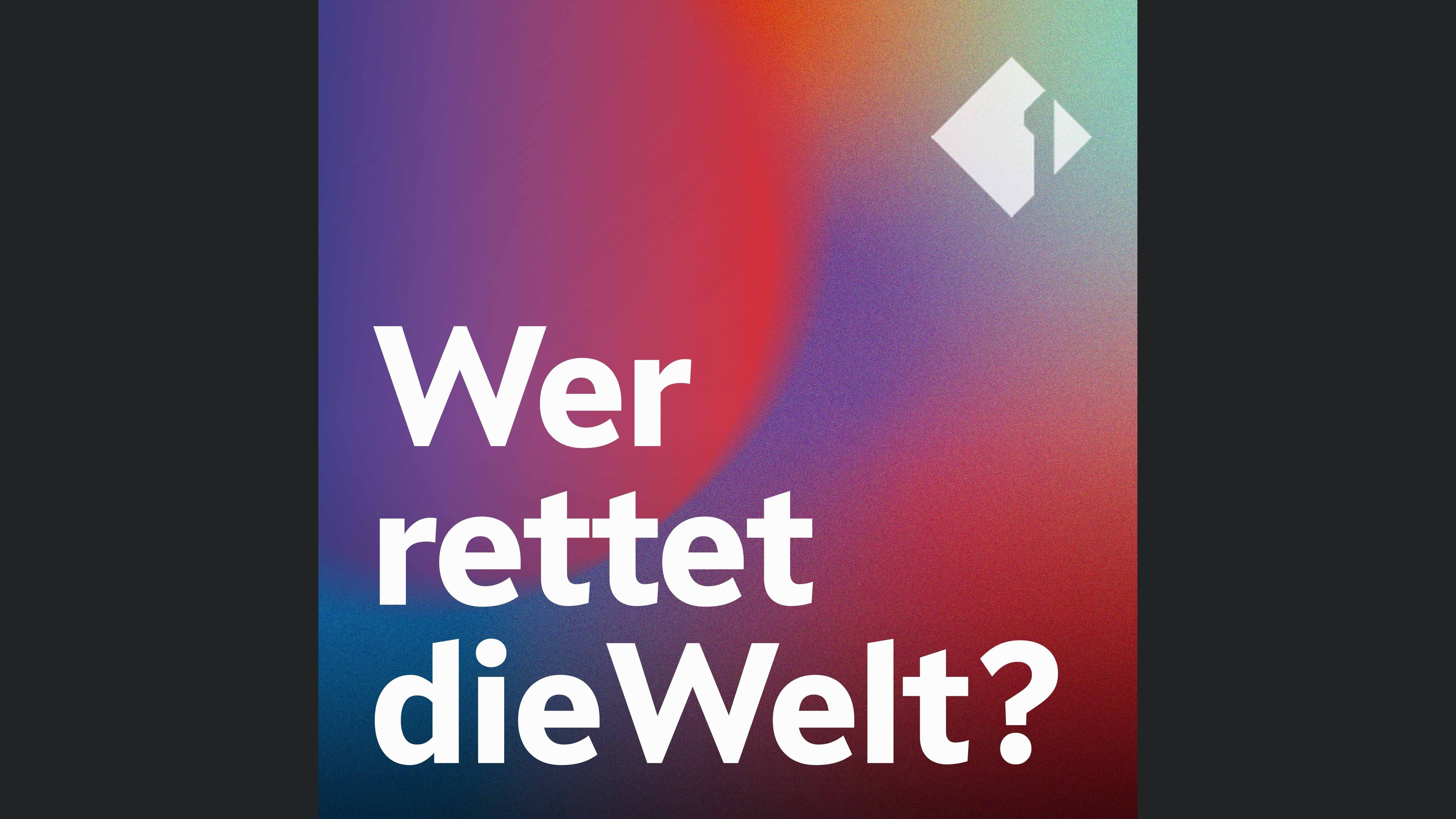 Wer rettet die Welt?