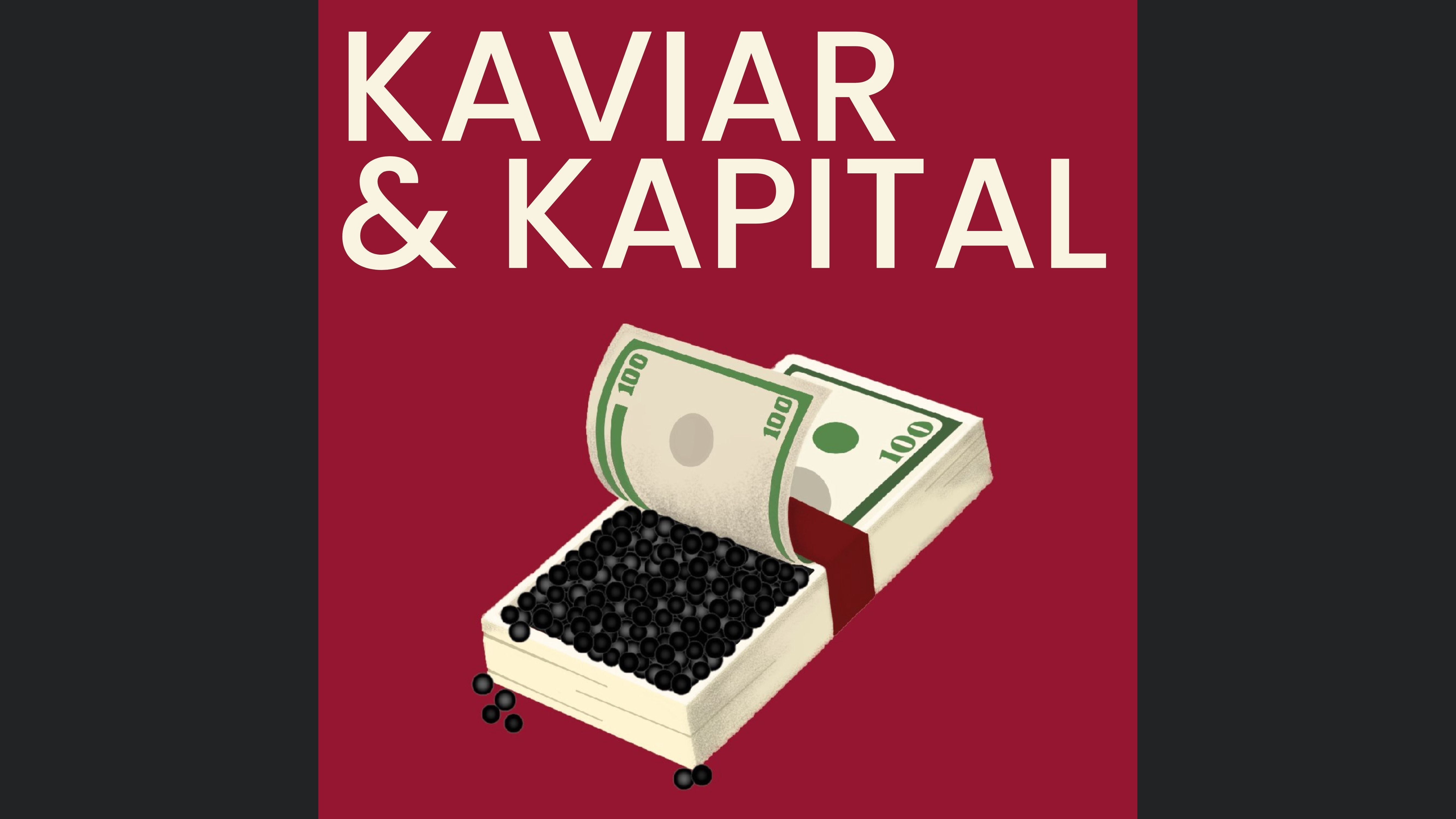 Kaviar & Kapital