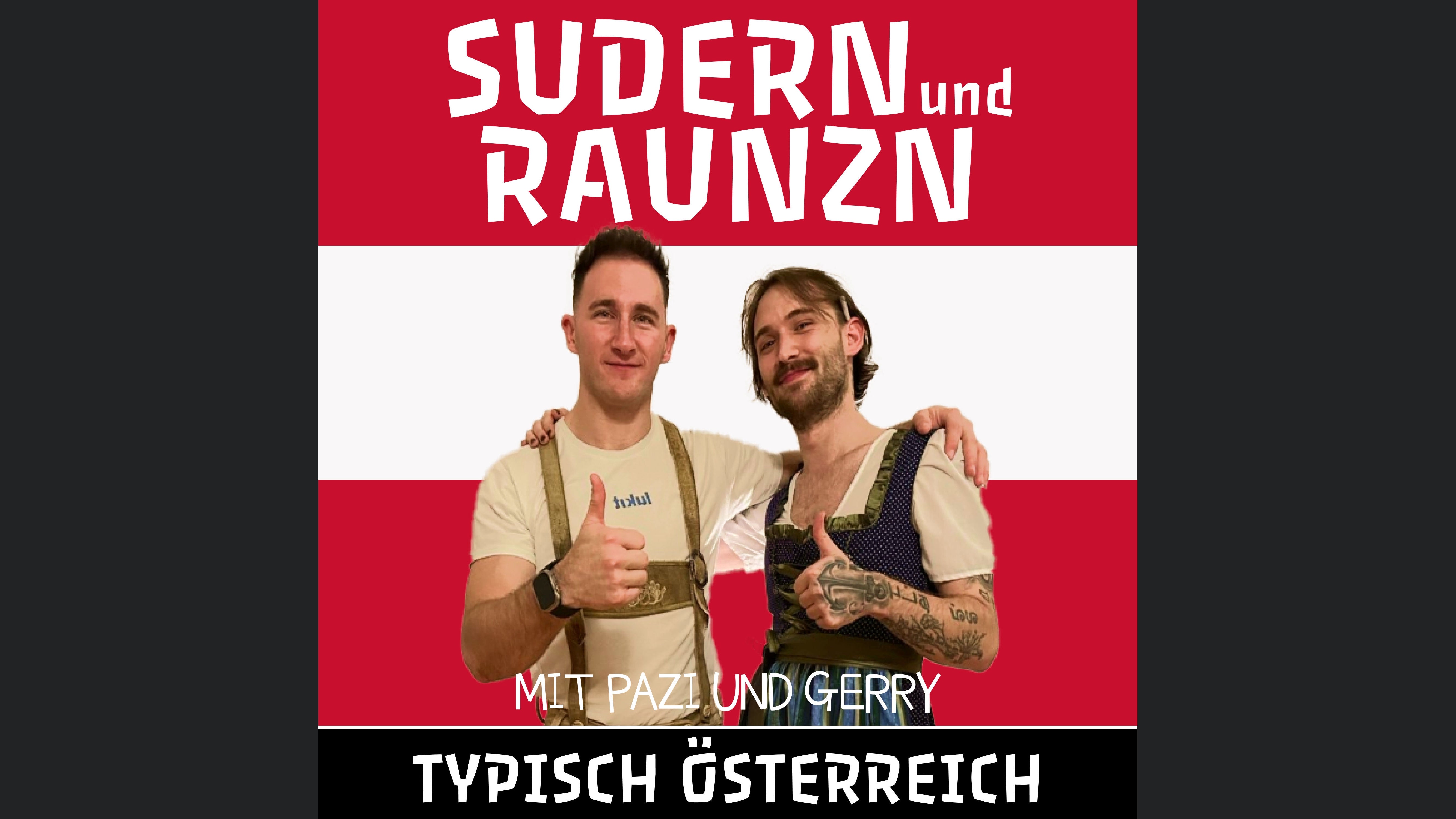 Sudern und Raunzn - Typisch Österreich ??