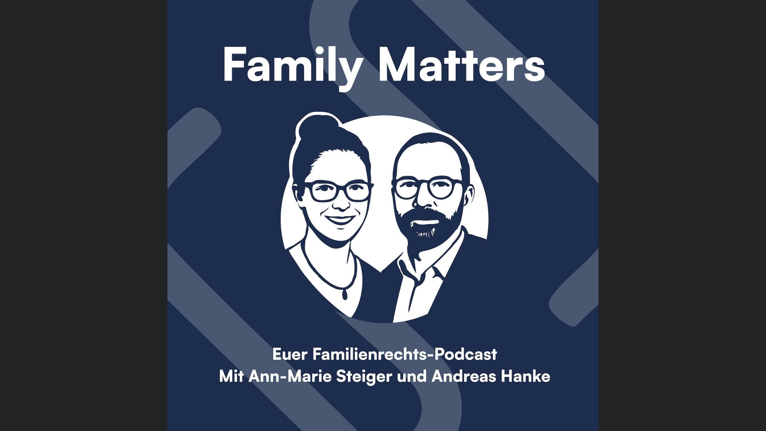 Family Matters – Euer Familienrechts-Podcast