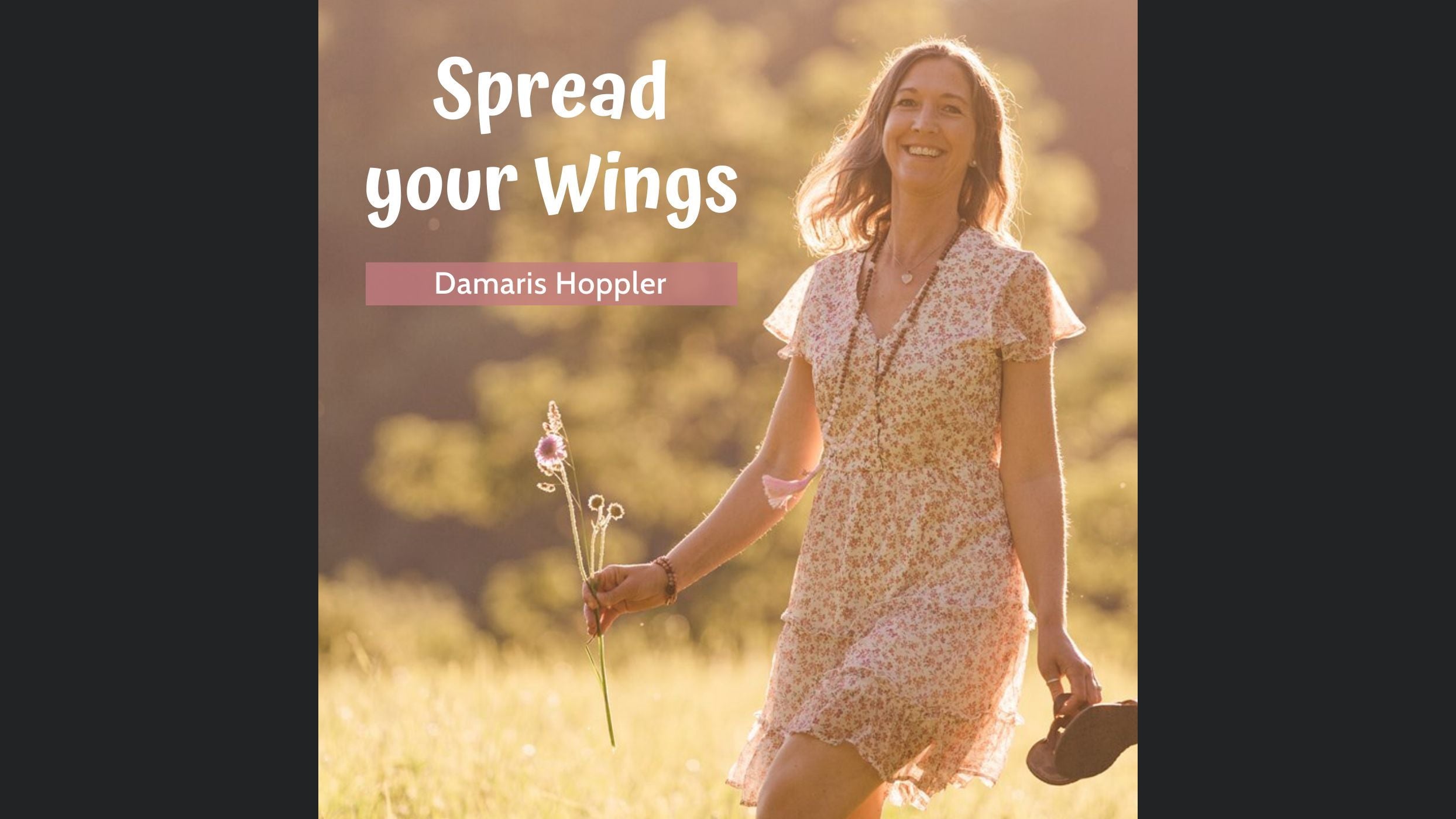 Spread your Wings - Erinnere dich, wer du wirklich bist