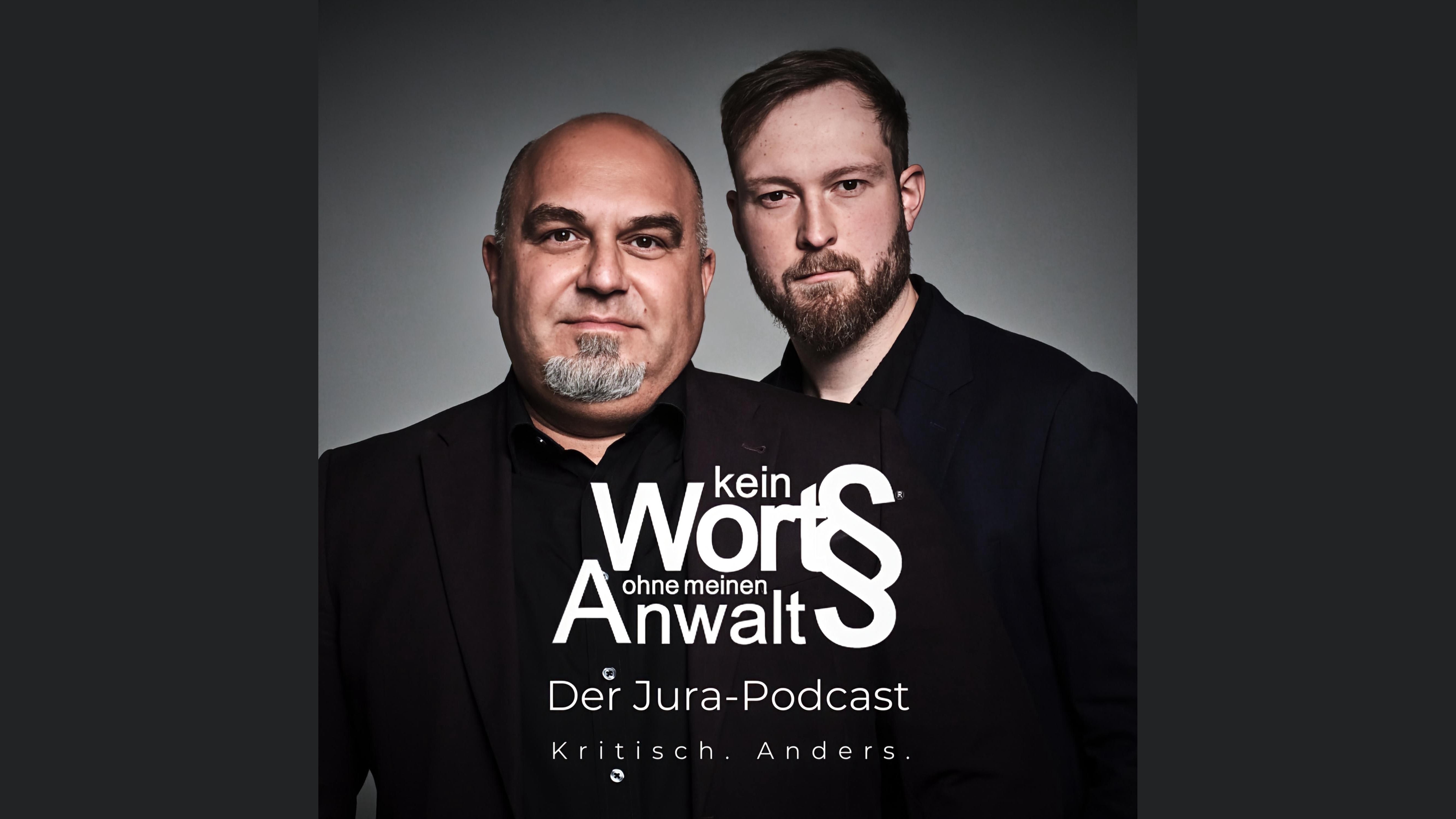 Kein Wort ohne meinen Anwalt – Der Jura-Podcast