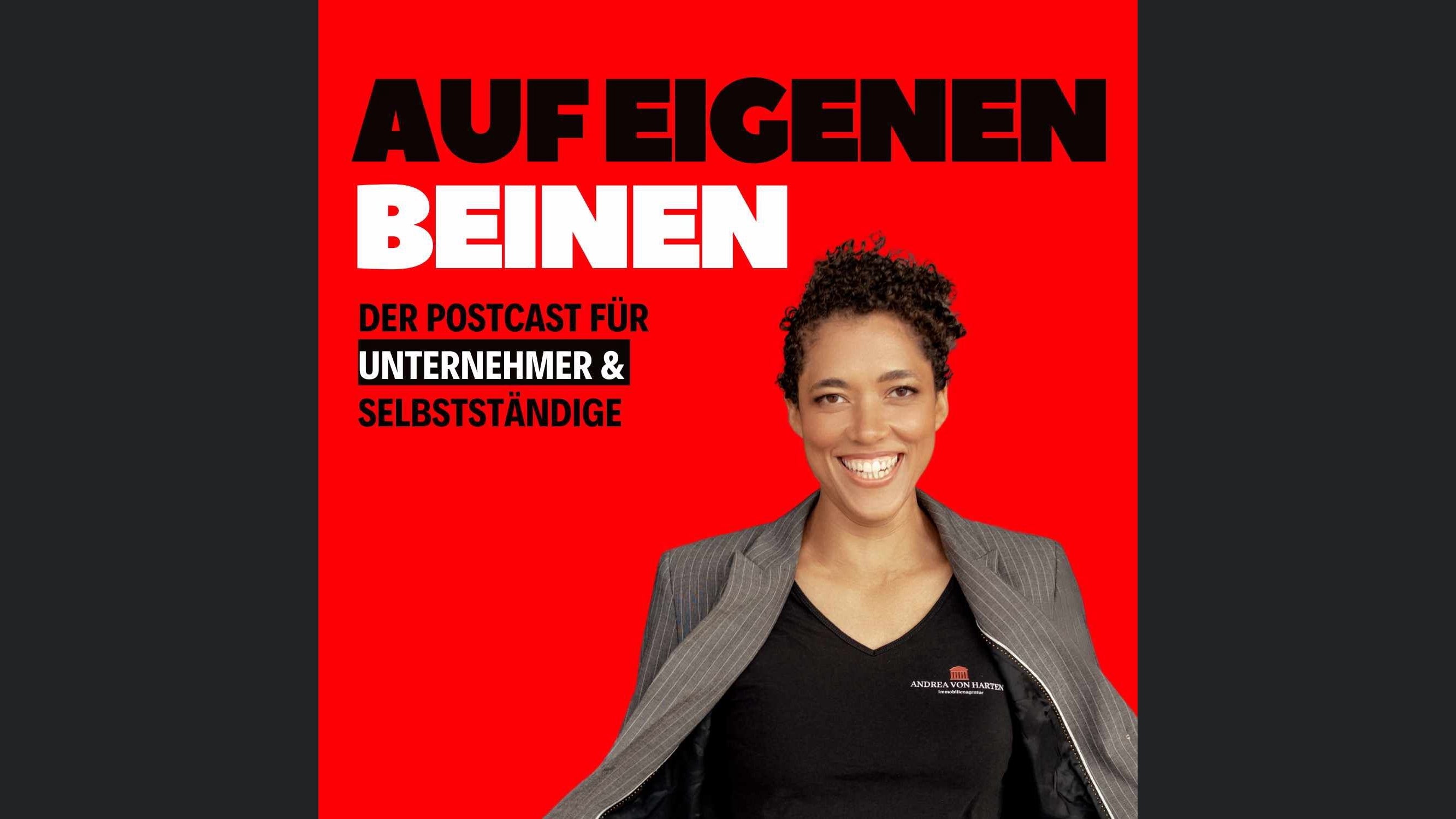 Auf eigenen Beinen: Der Podcast für Unternehmer und Selbstständige by Andrea von Harten