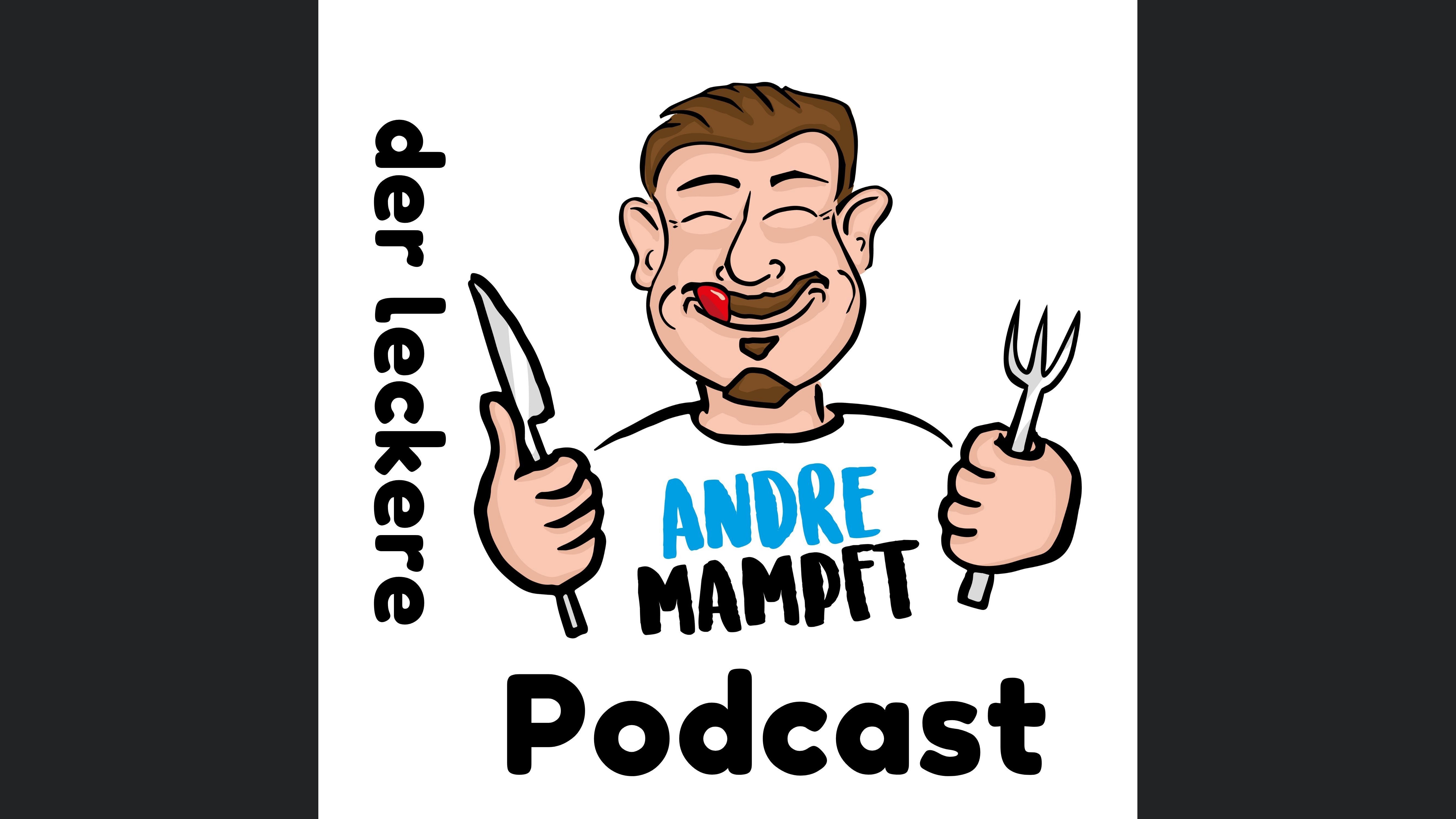Andre mampft. Der leckere Podcast für deine Ohren.