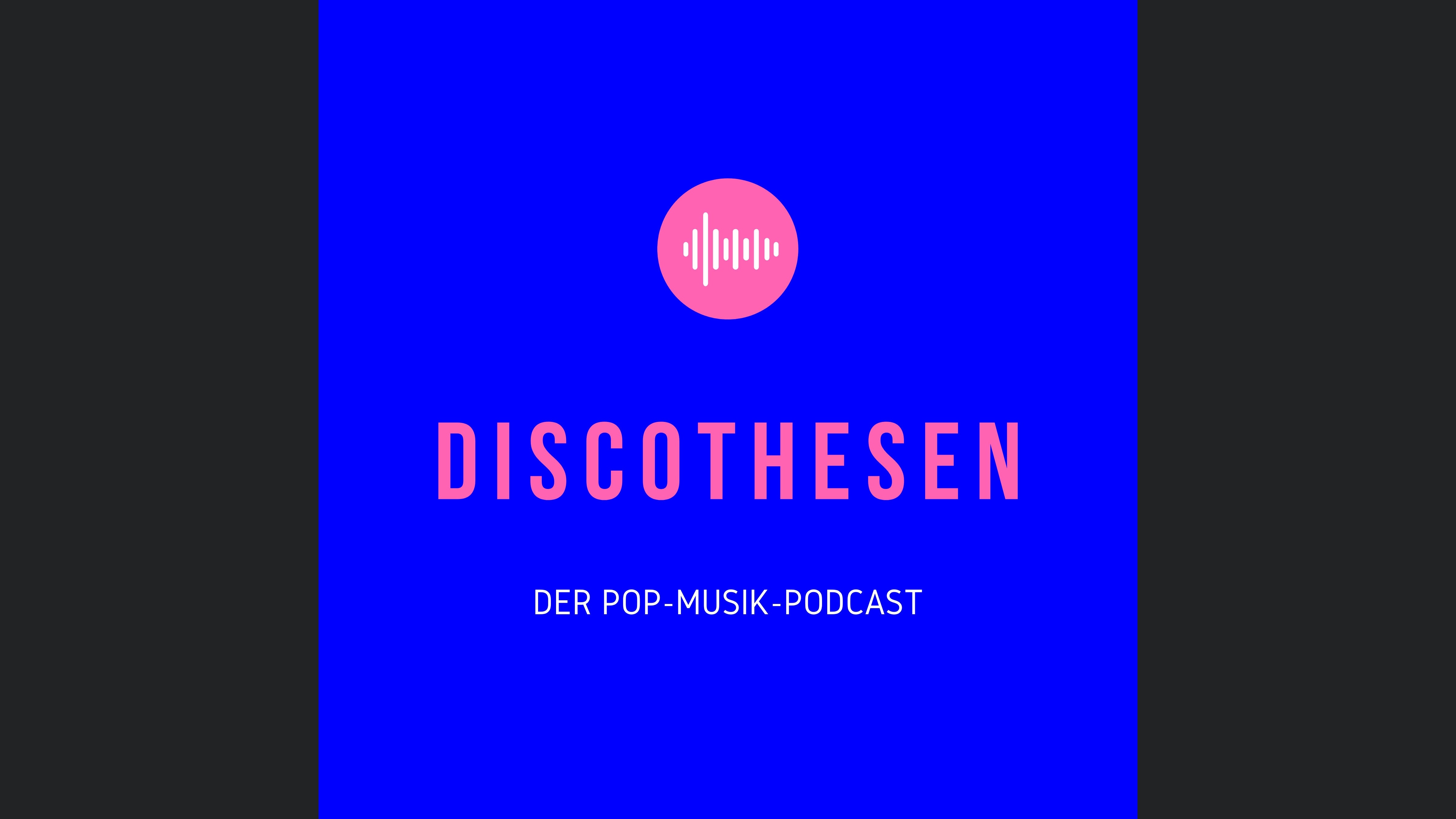 Discothesen – Der Pop-Musik-Podcast