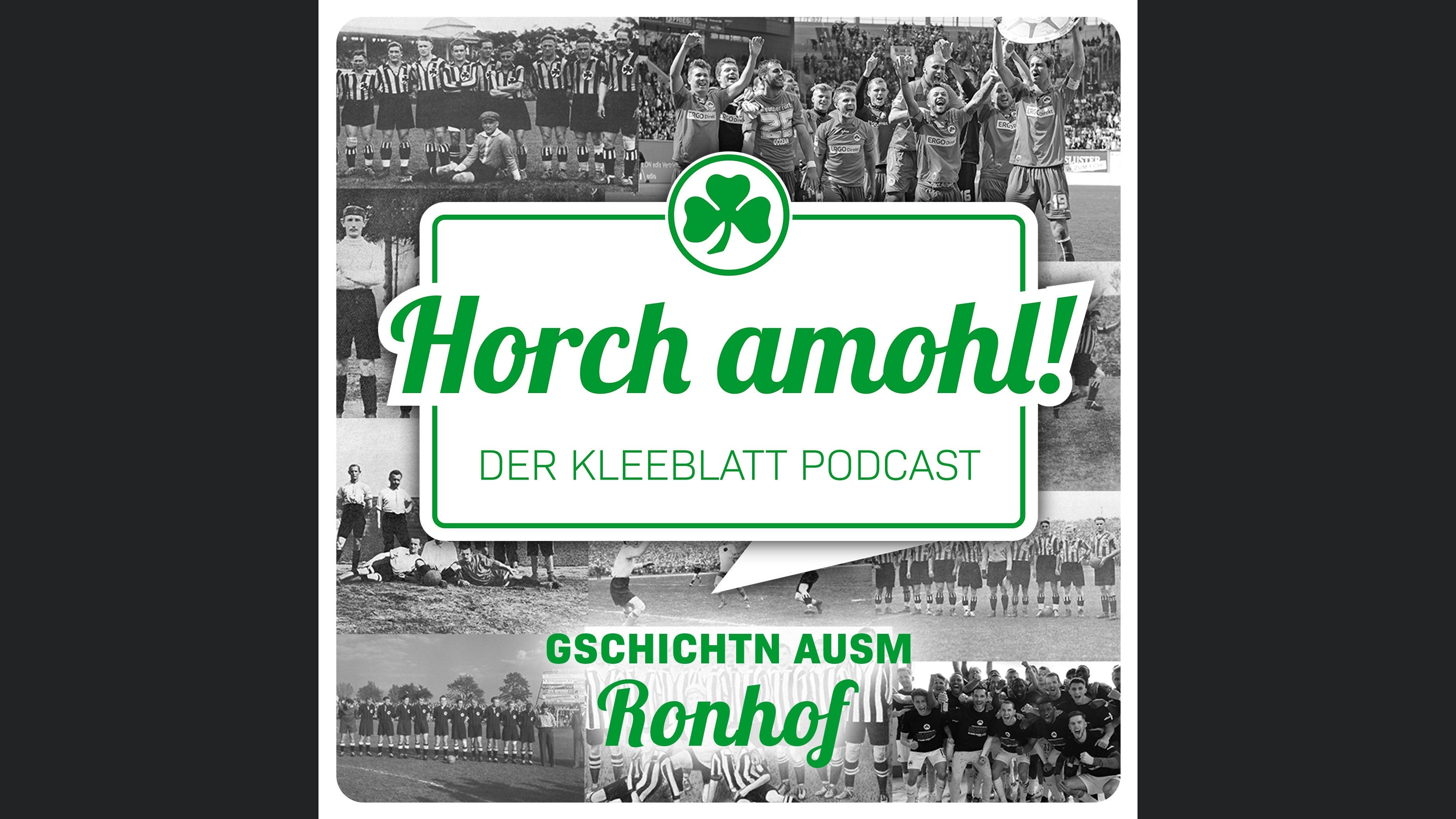 Horch amohl - Der Kleeblatt Podcast
