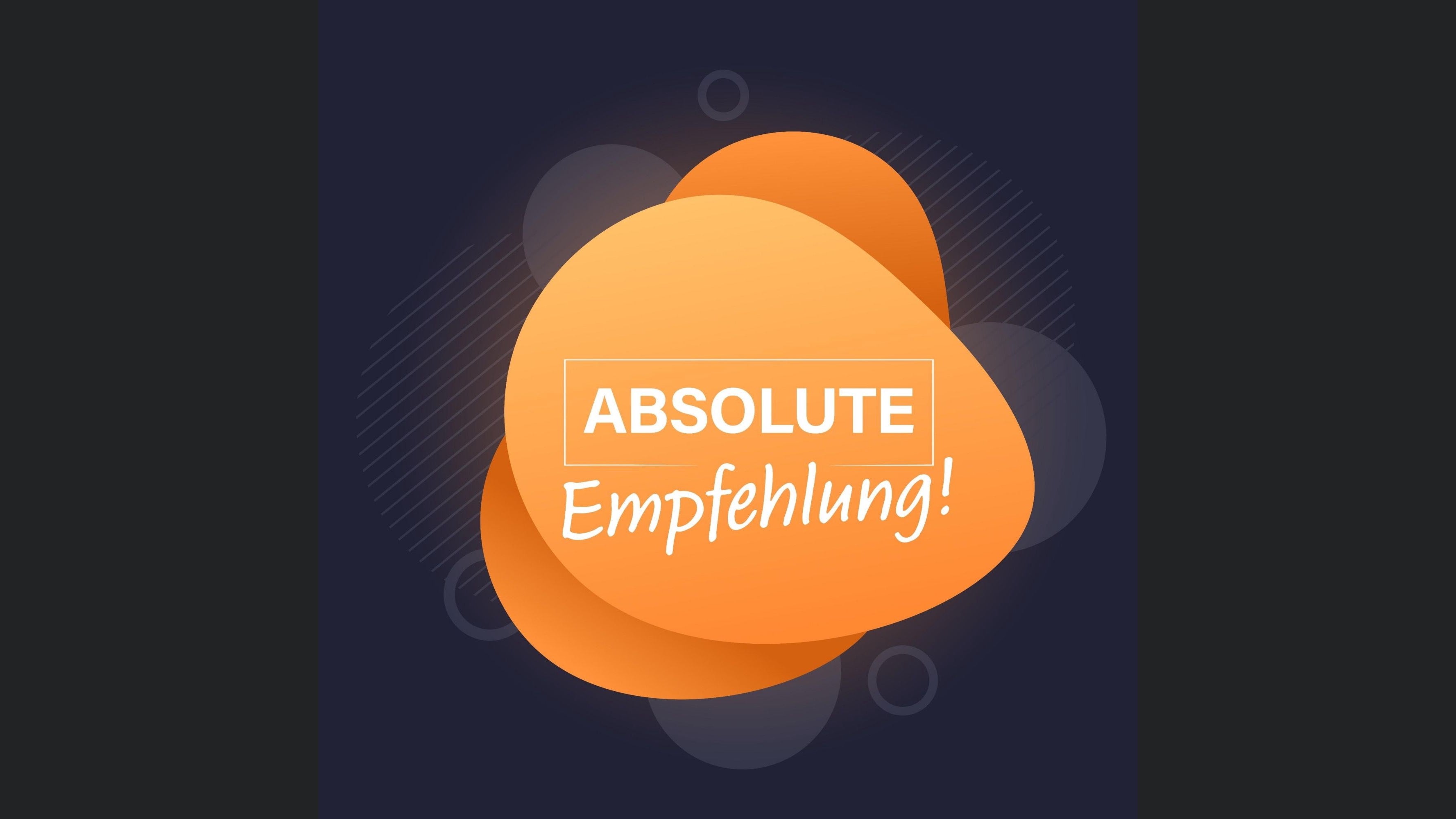 Absolute Empfehlung