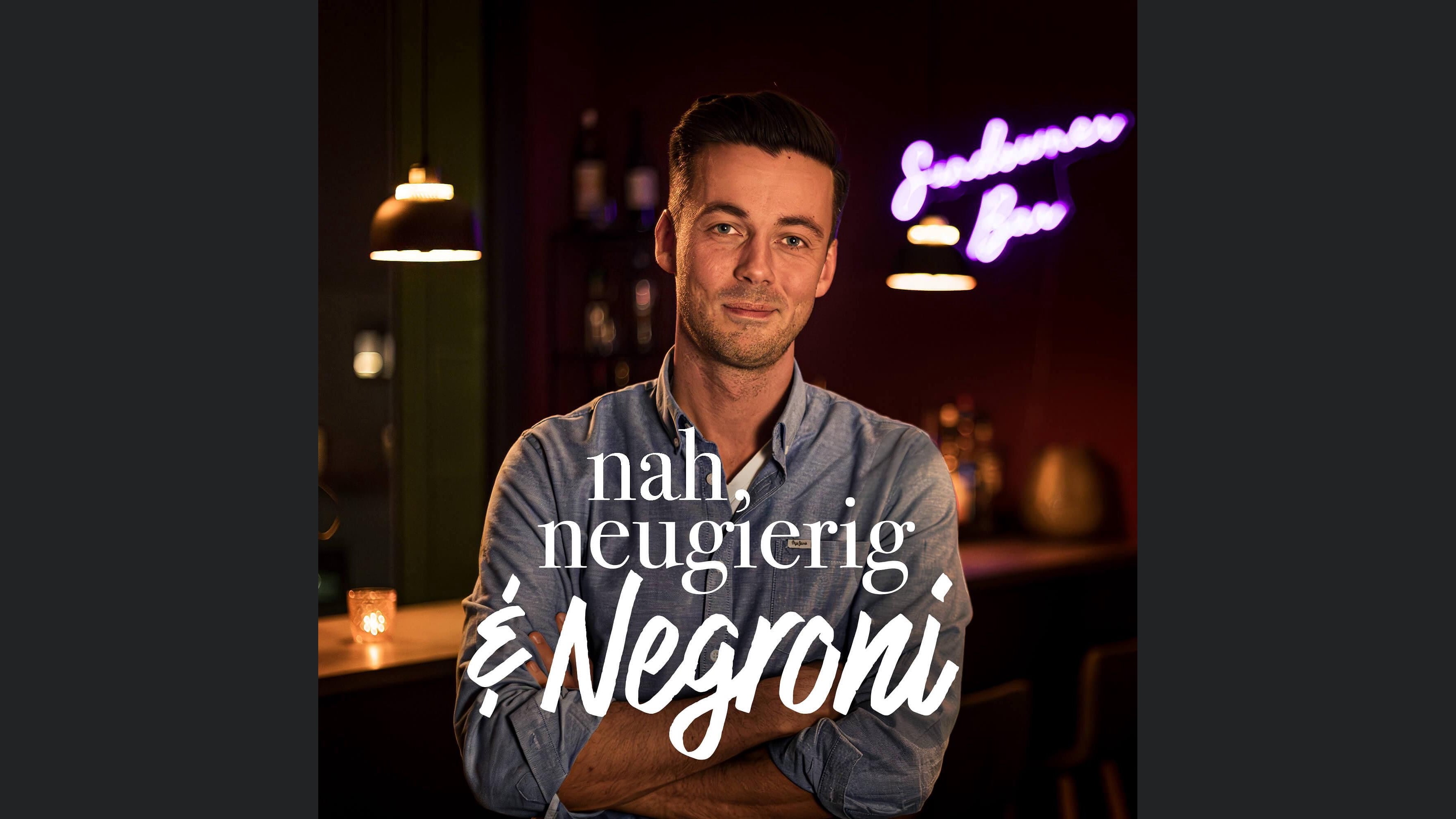 nah, neugierig & Negroni
