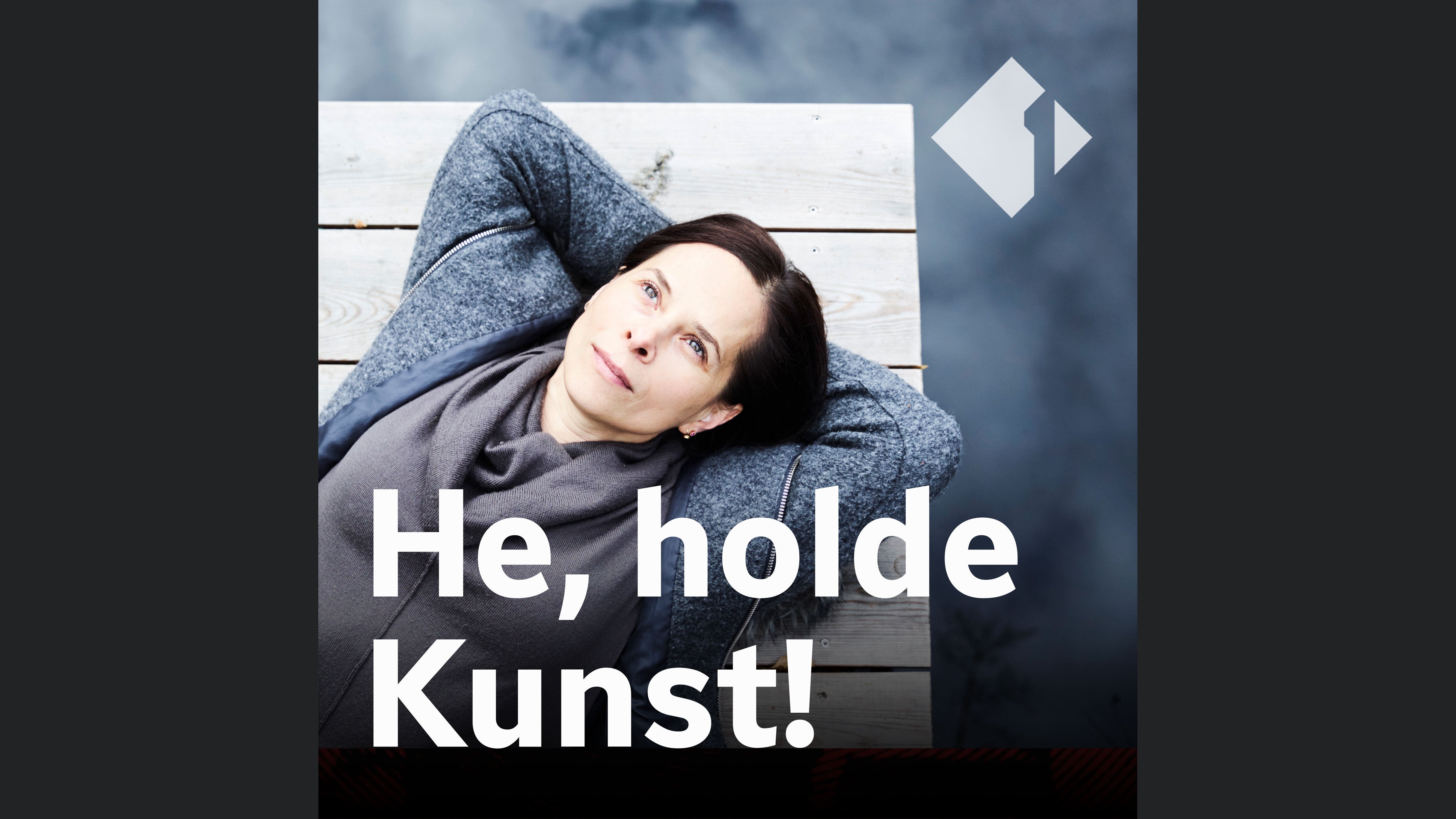 He, holde Kunst!