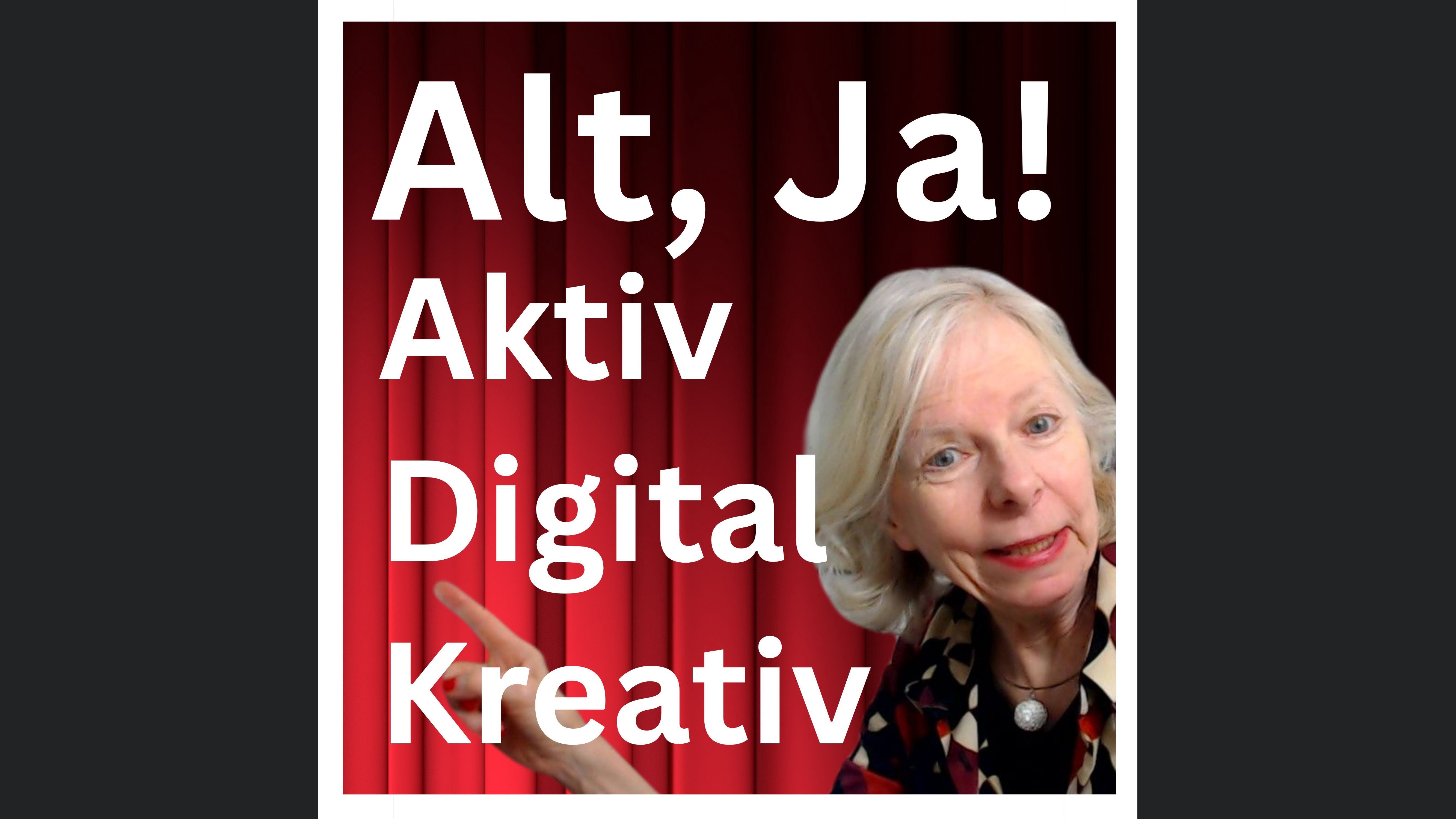 Alt, Ja Bitte! Aktiv Digital Kreativ