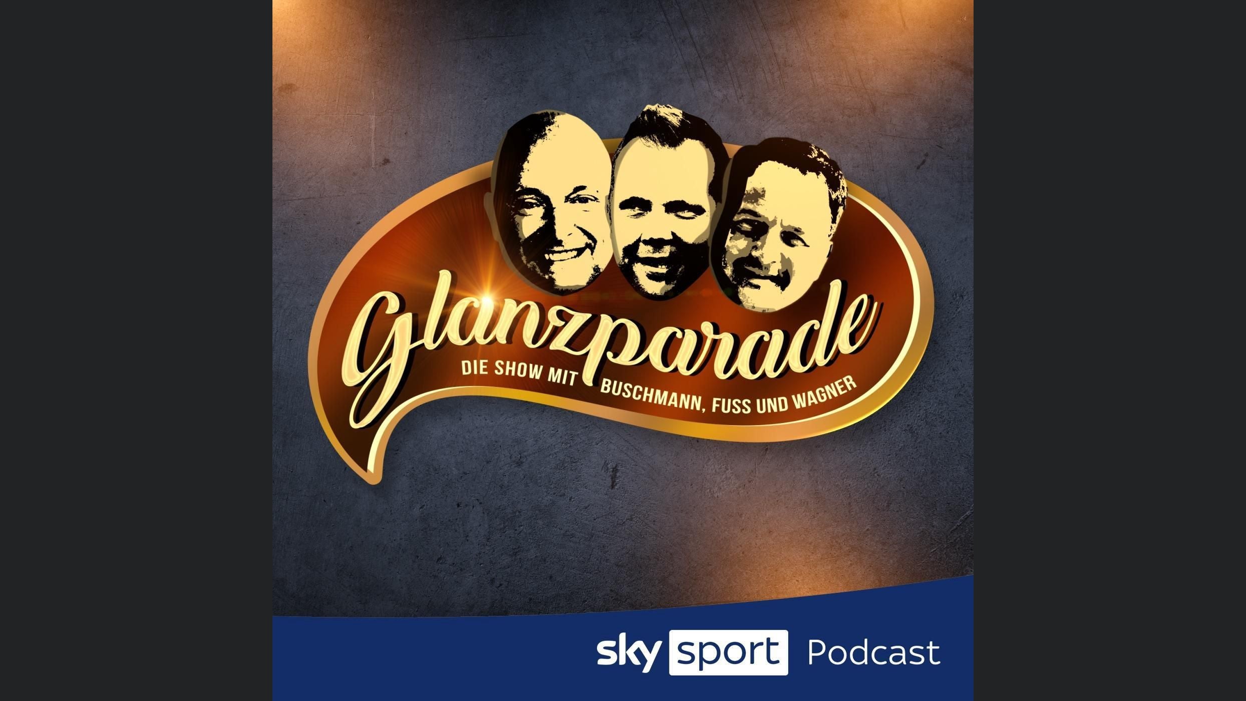 Glanzparade – die Show mit Buschmann, Fuss und Wagner
