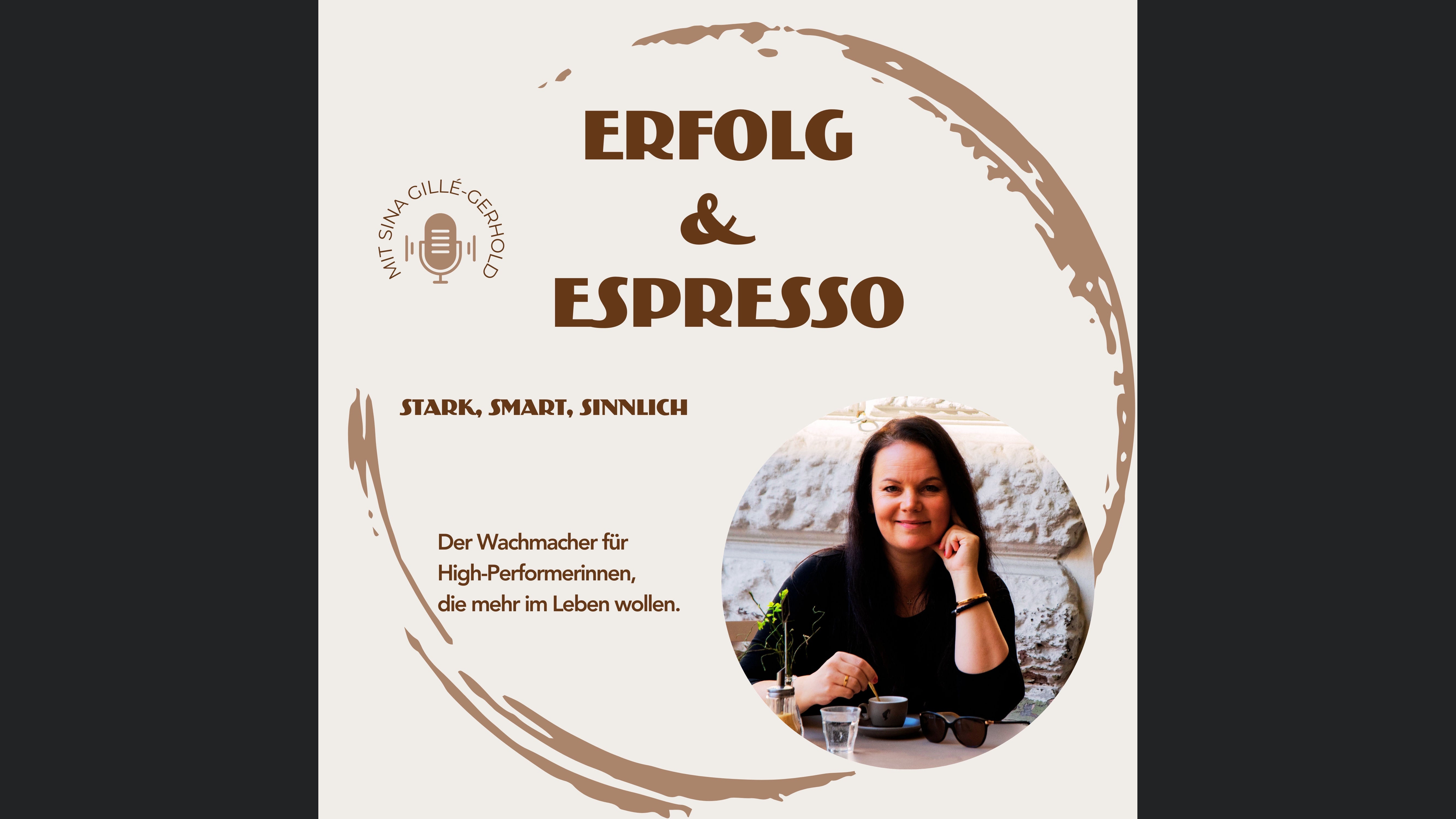 Erfolg und Espresso – stark, smart, sinnlich