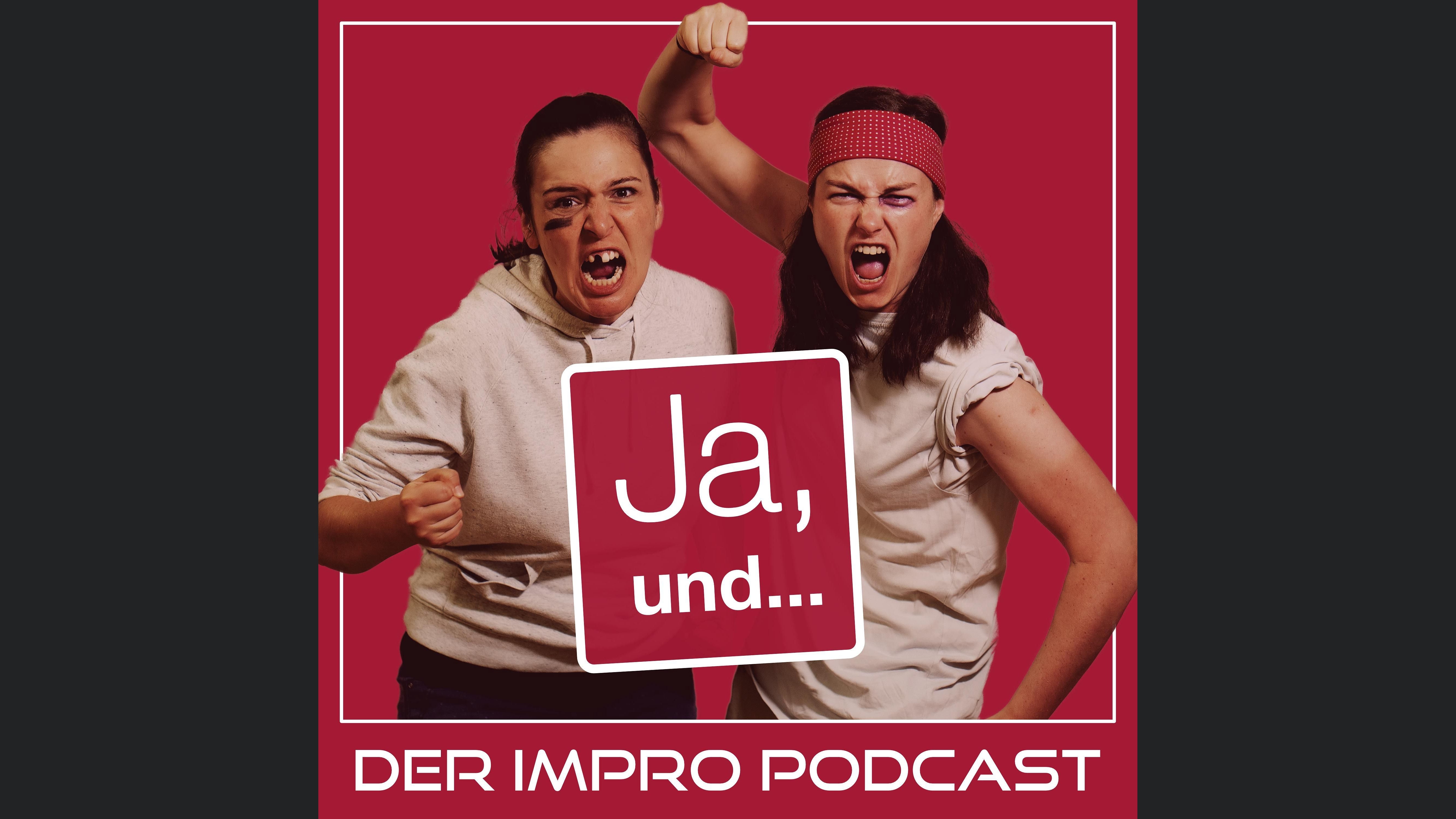 Ja, und... Der Impropodcast
