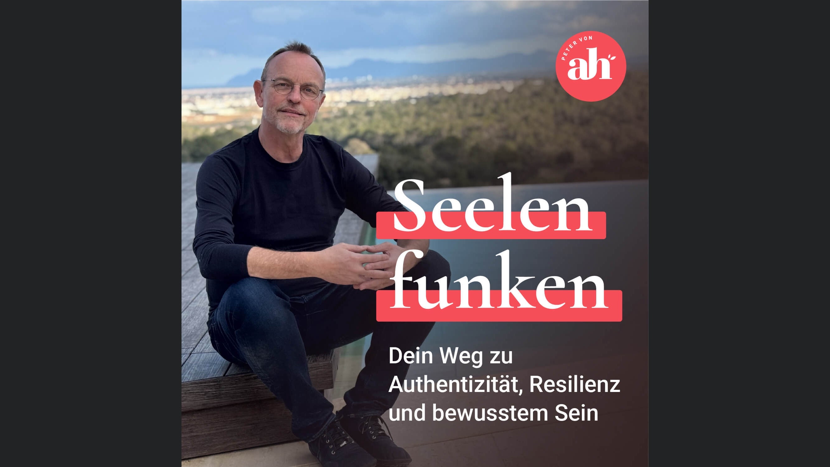 Seelenfunken - Dein Weg zu Authentizität, Resilienz und bewusstem Sein