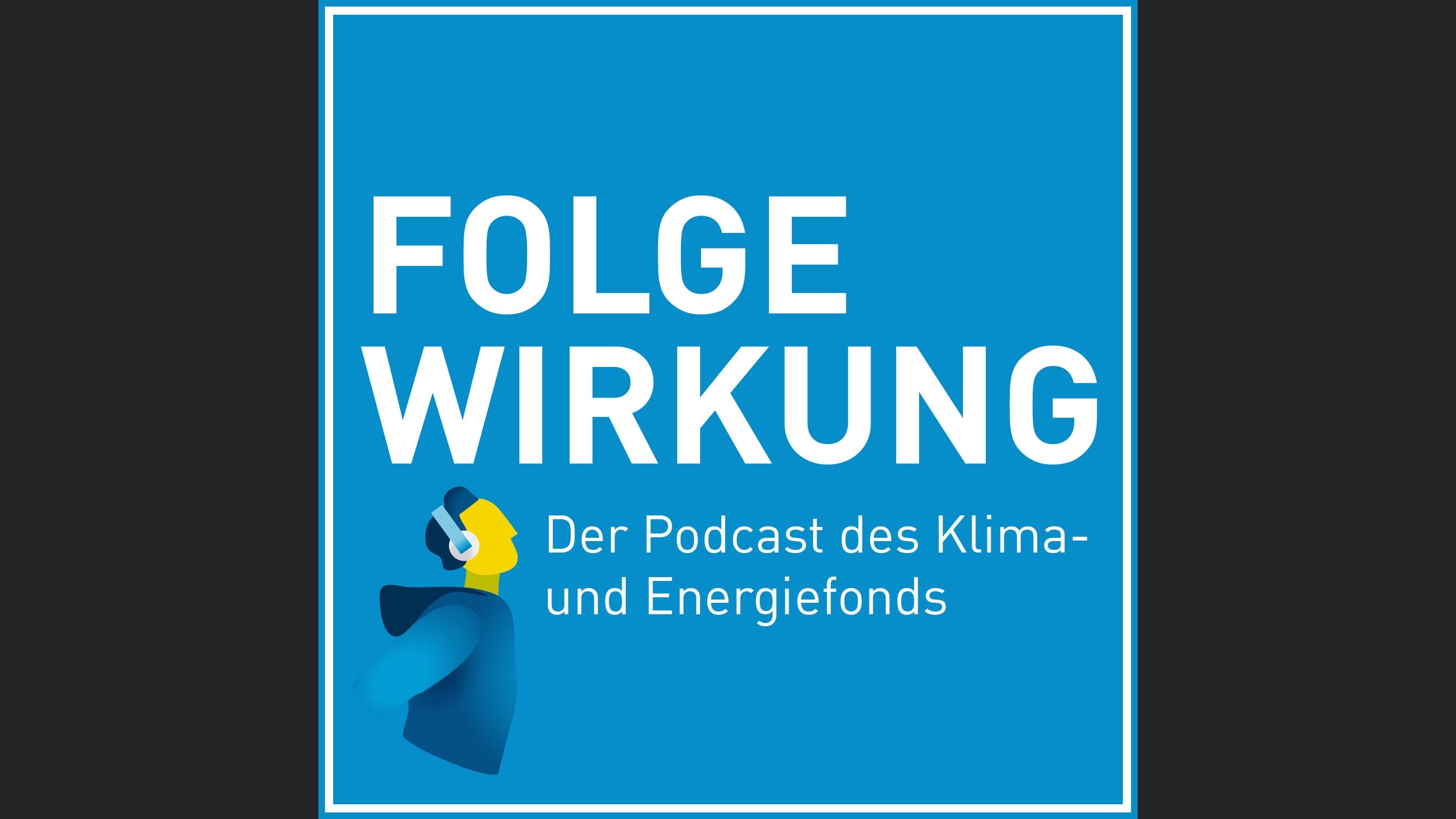 Folgewirkung: Der Podcast des Klima- und Energiefonds