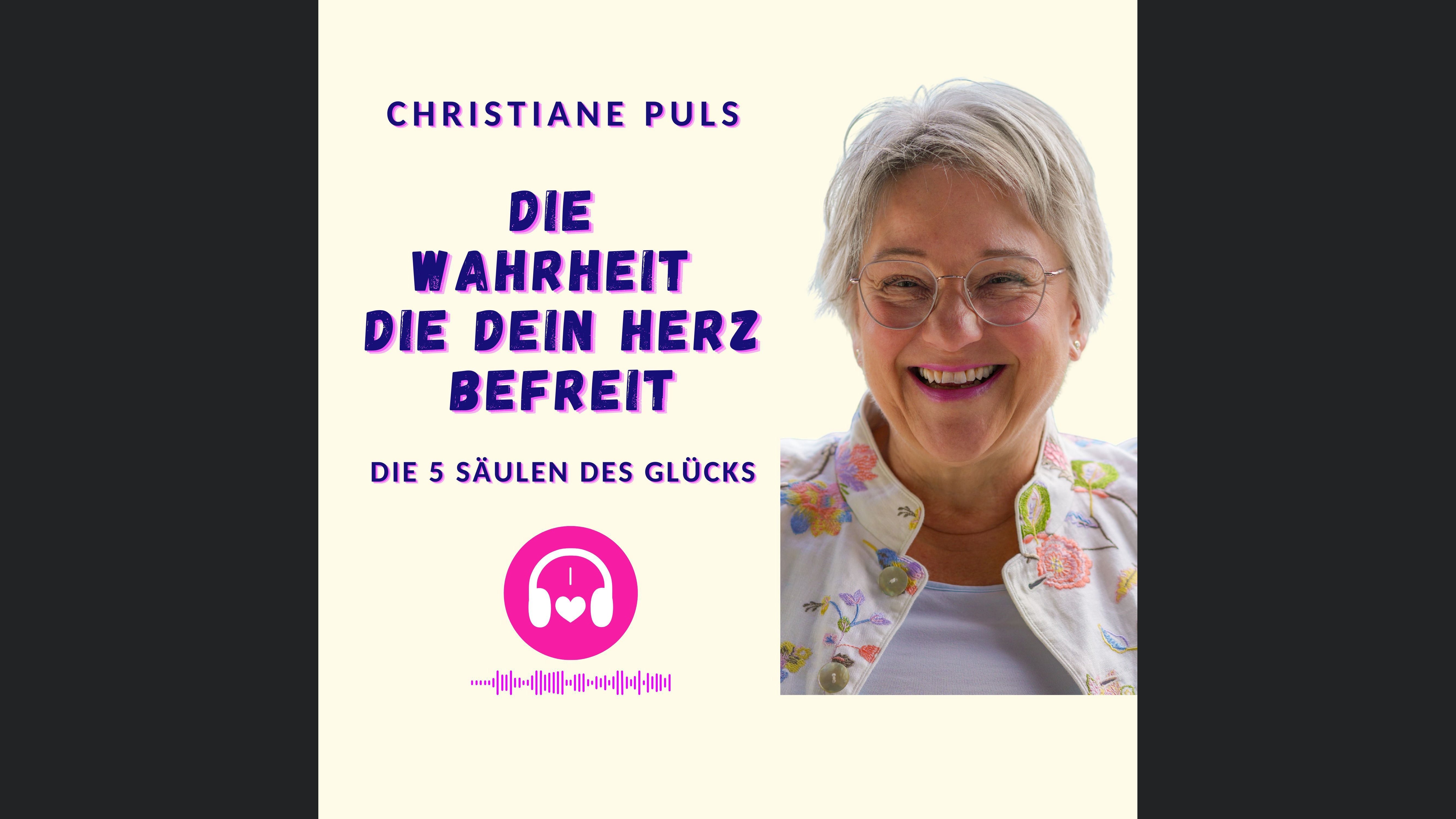Die Wahrheit die dein Herz befreit - die 5 Säulen des Glücks