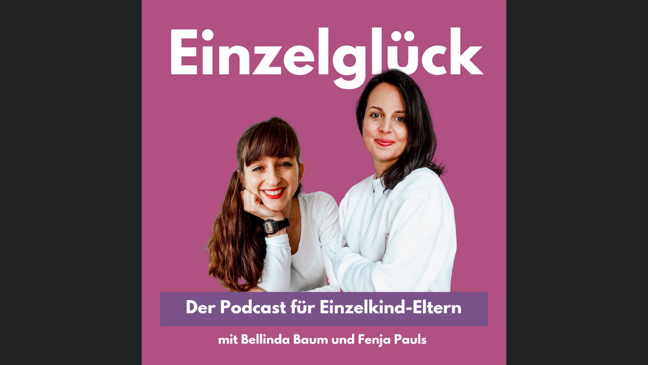 Einzelglück - der Podcast für Einzelkind-Eltern