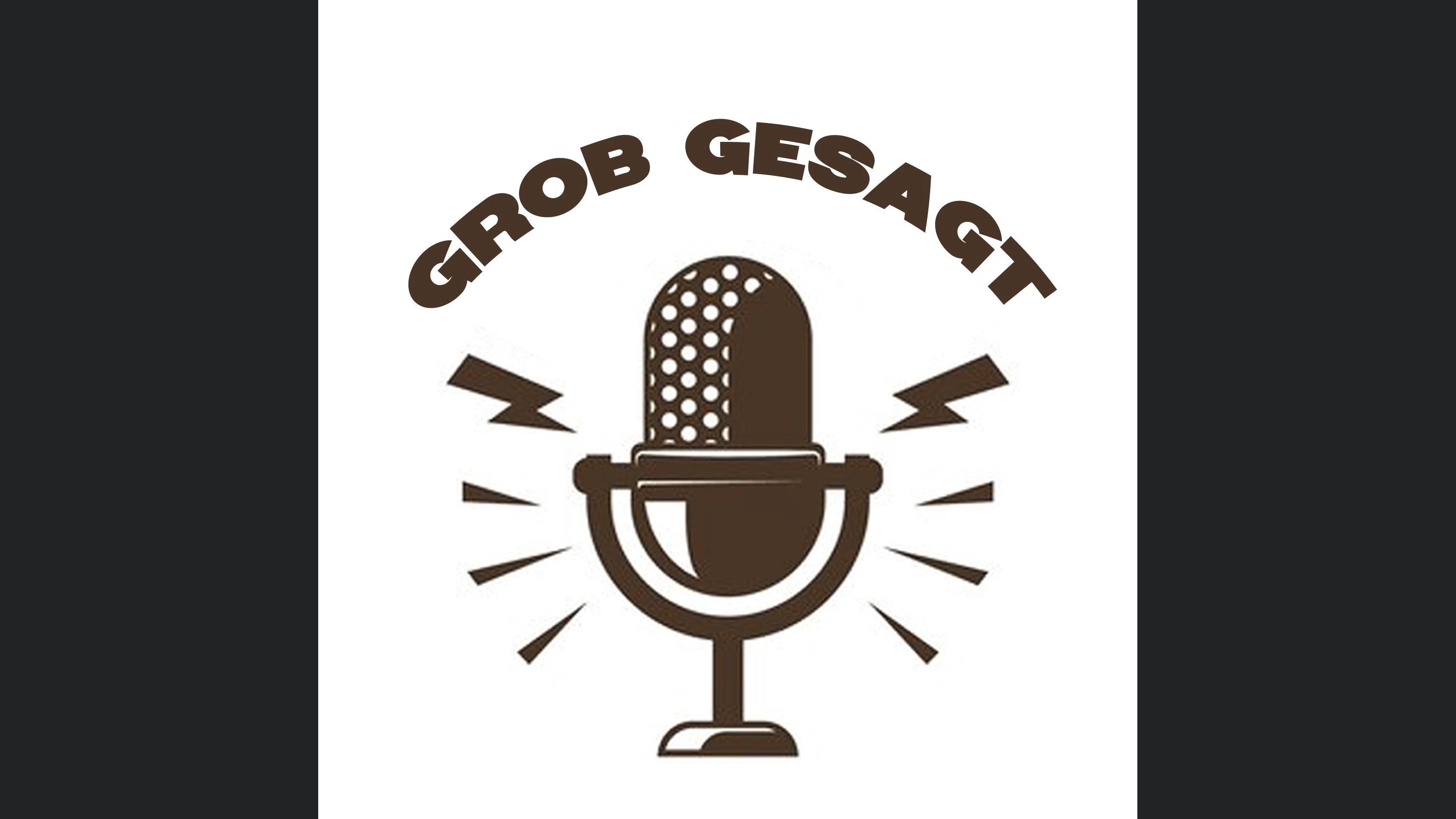 Grob gesagt