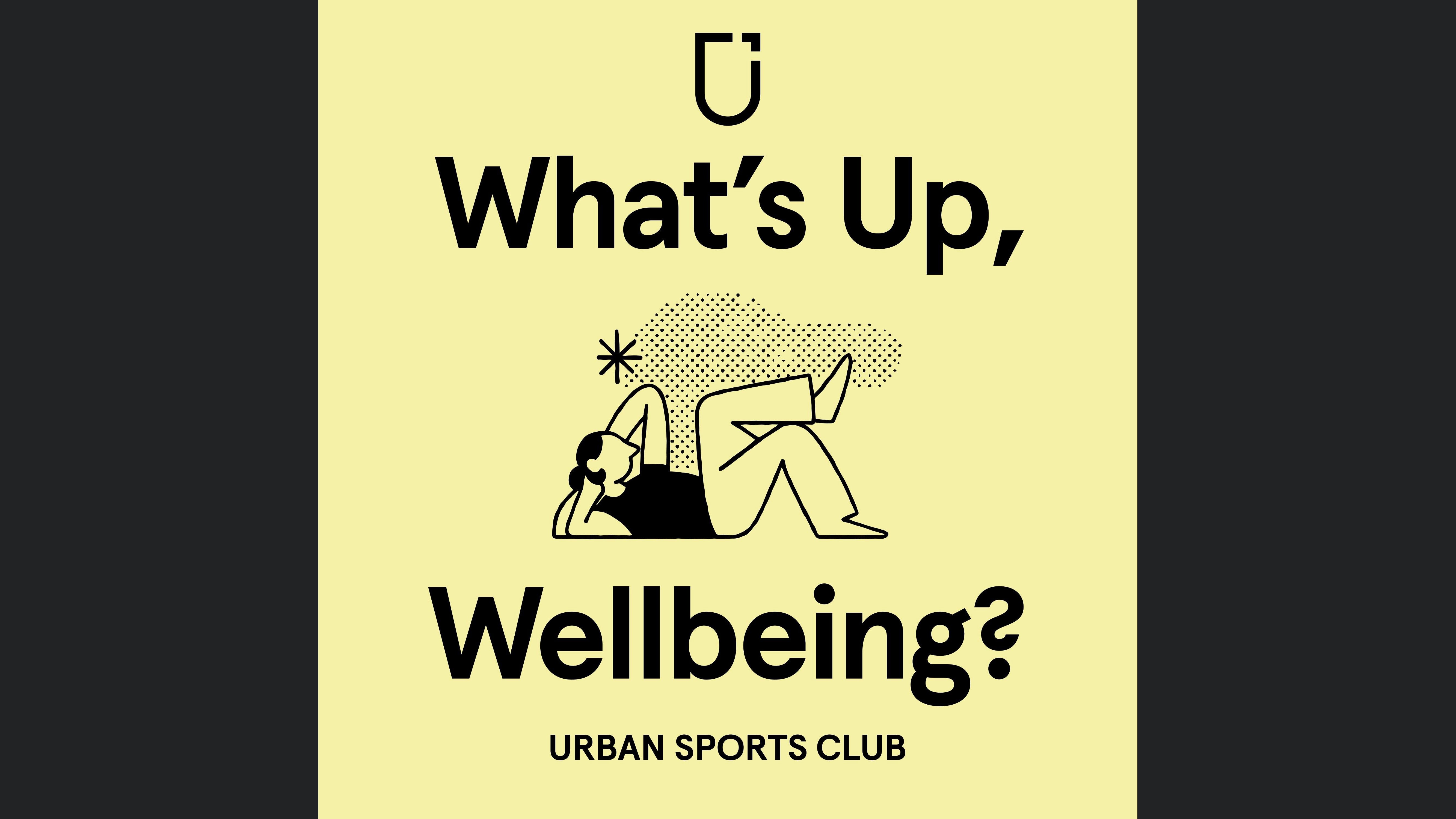 What's up, Wellbeing?