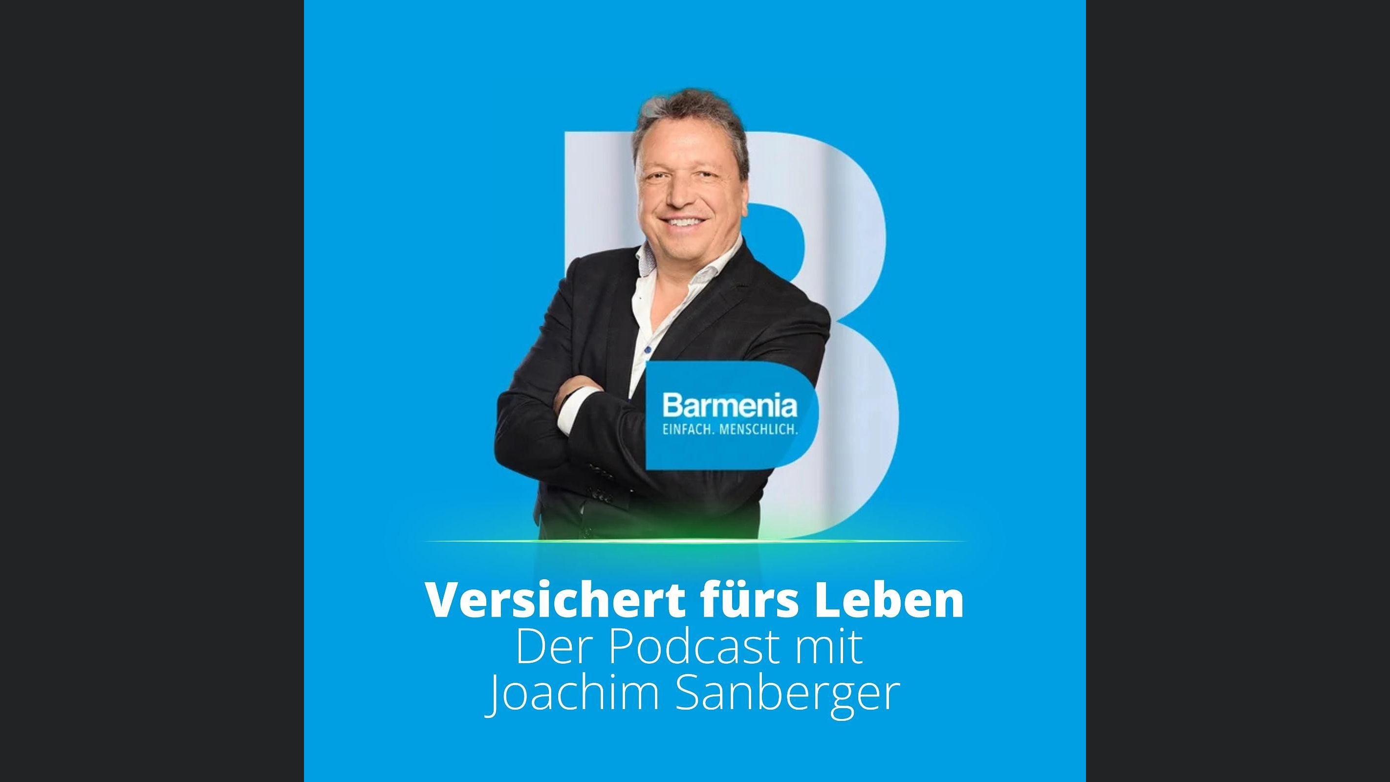 Versichert fürs Leben – mit Joachim Sanberger