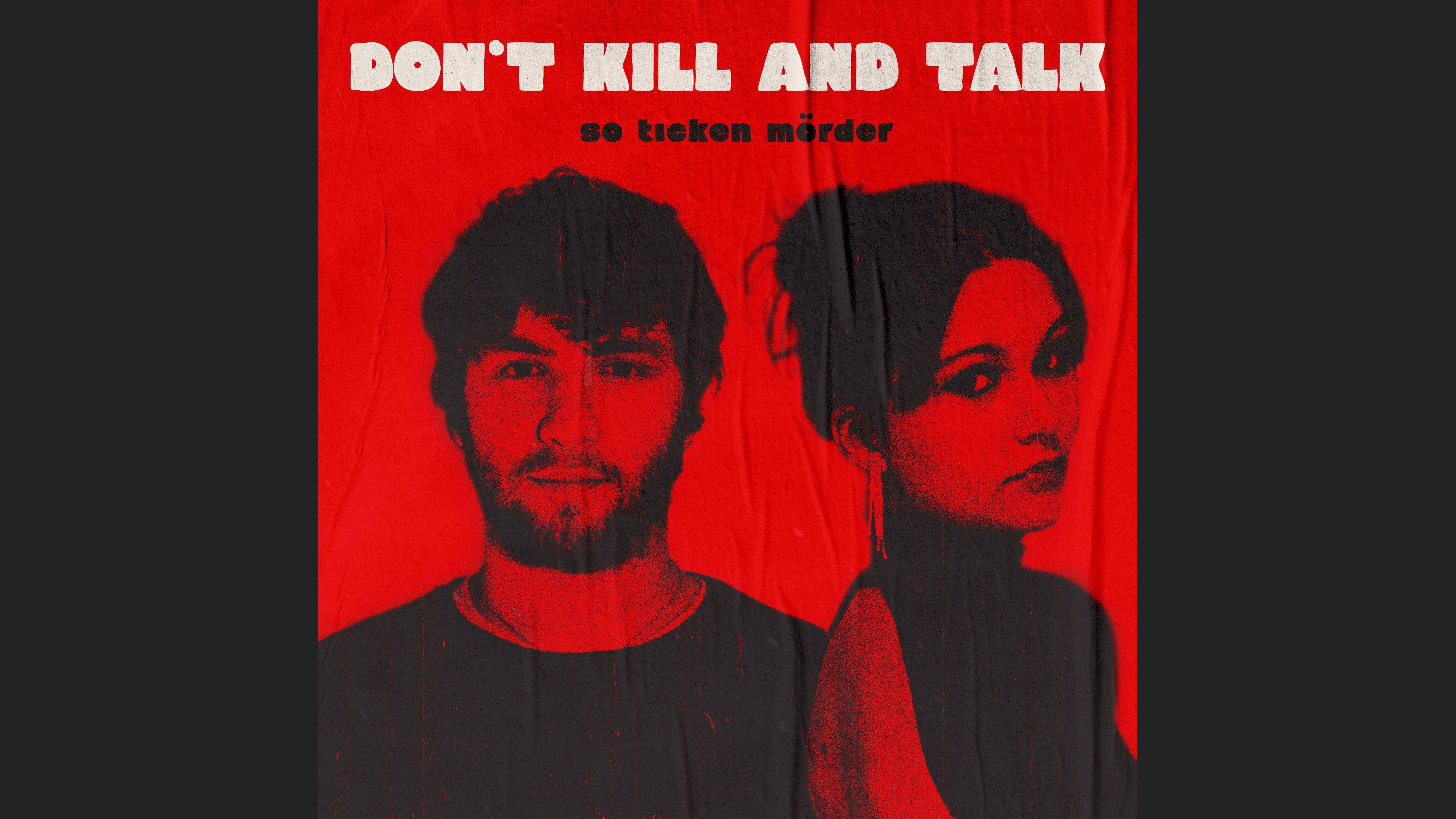 Don't Kill And Talk
