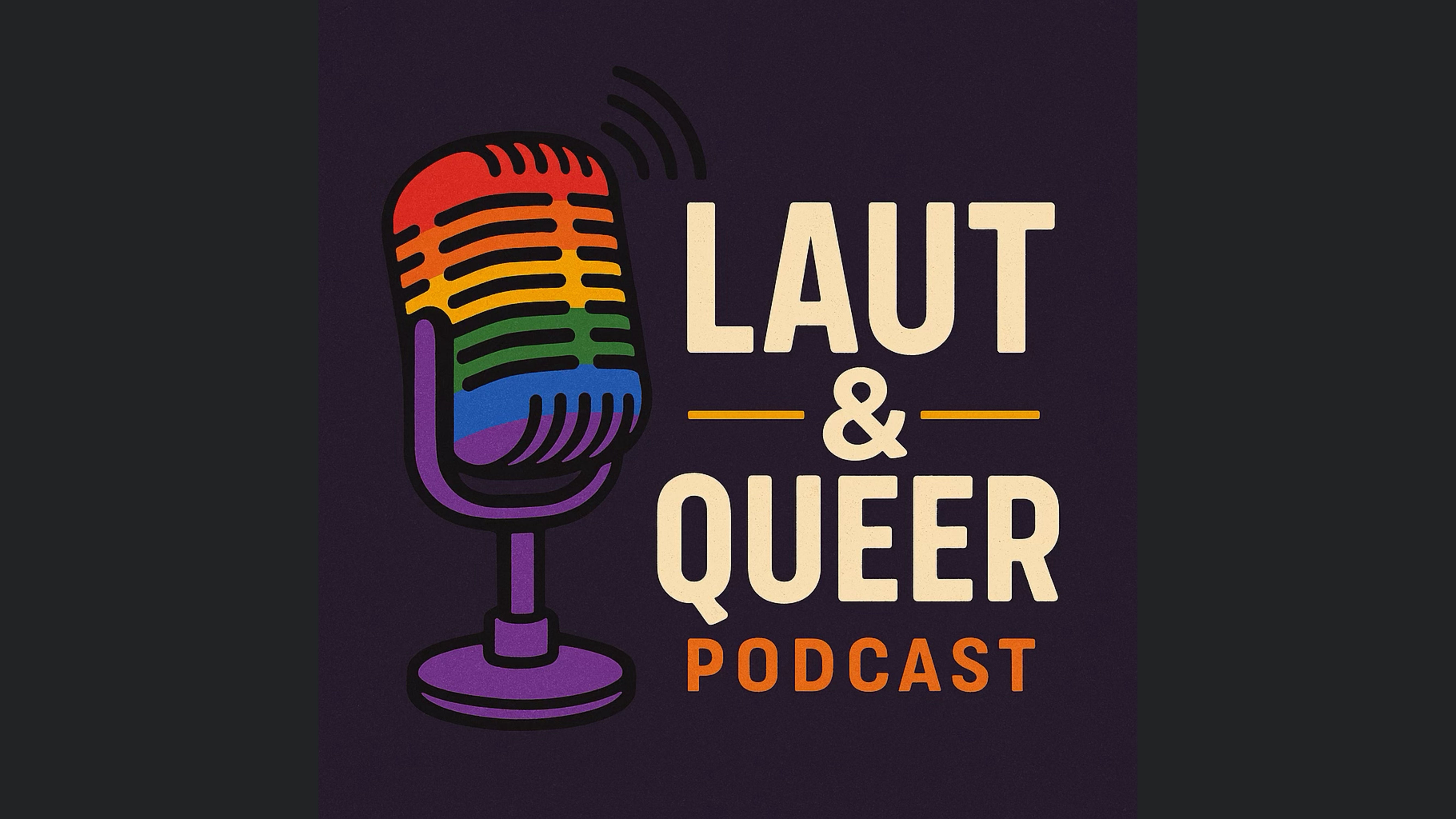 Laut und Queer | DER PODCAST
