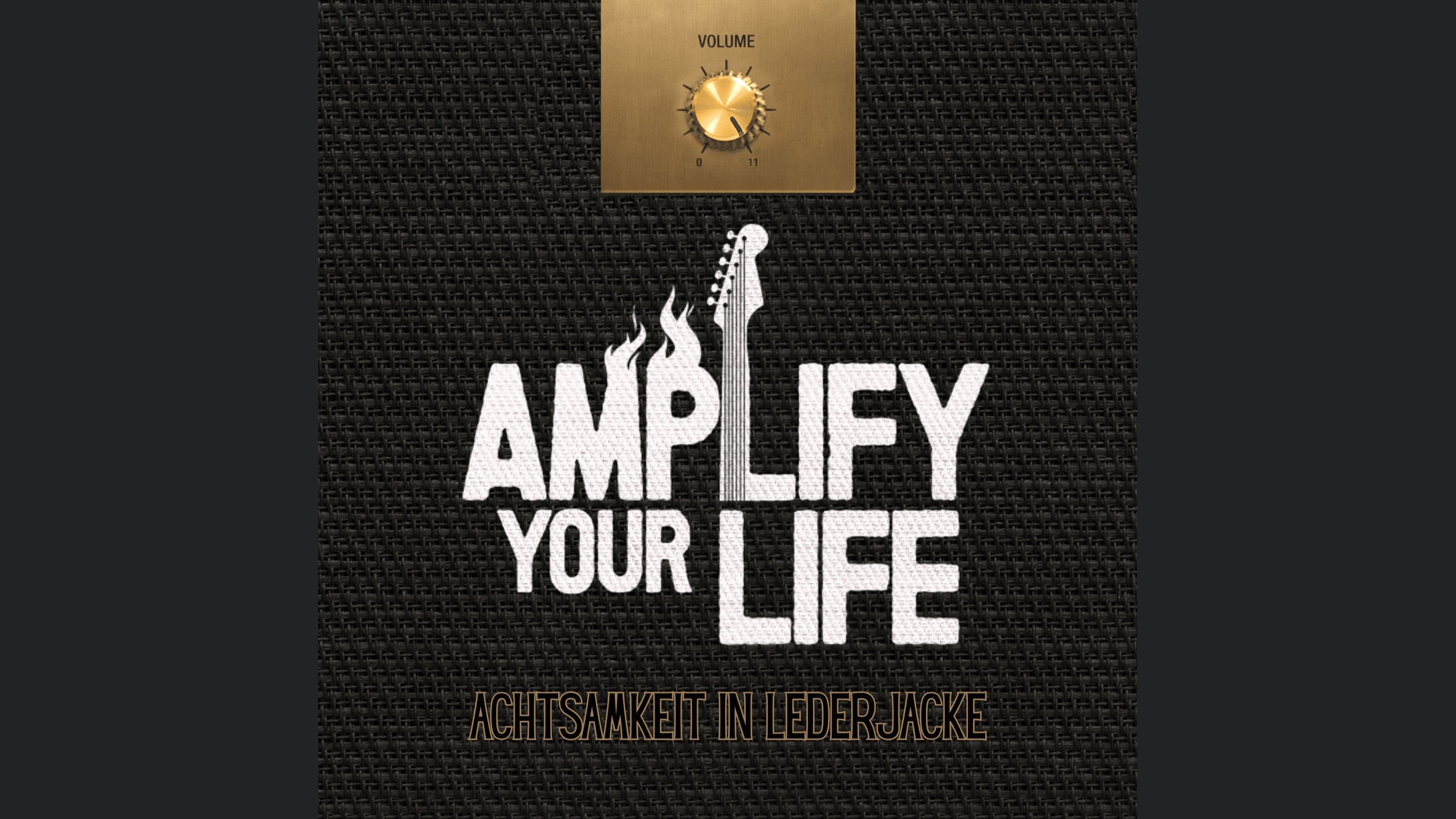 AMPLIFY YOUR LIFE - Achtsamkeit In Lederjacke
