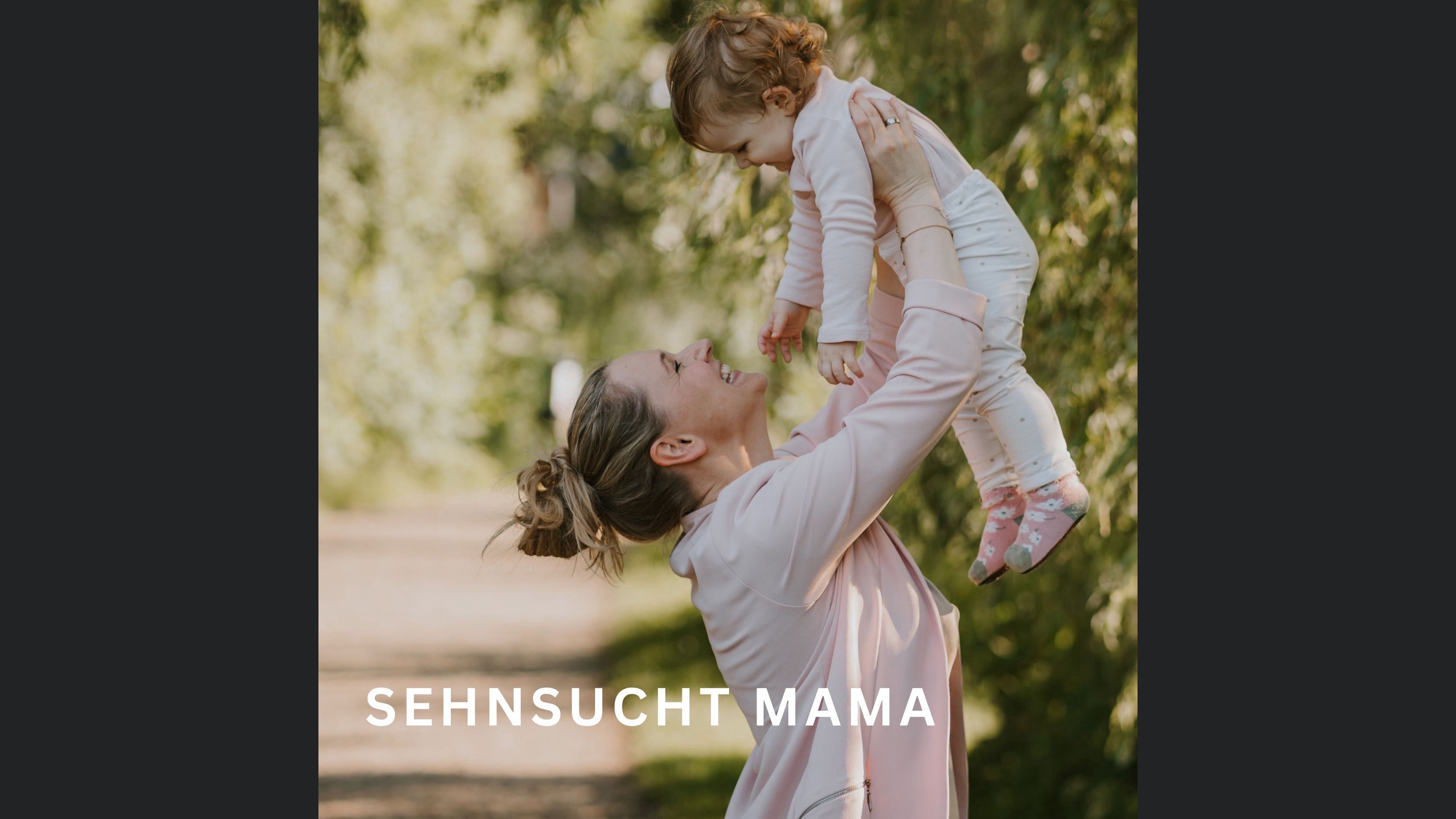 Sehnsucht Mama