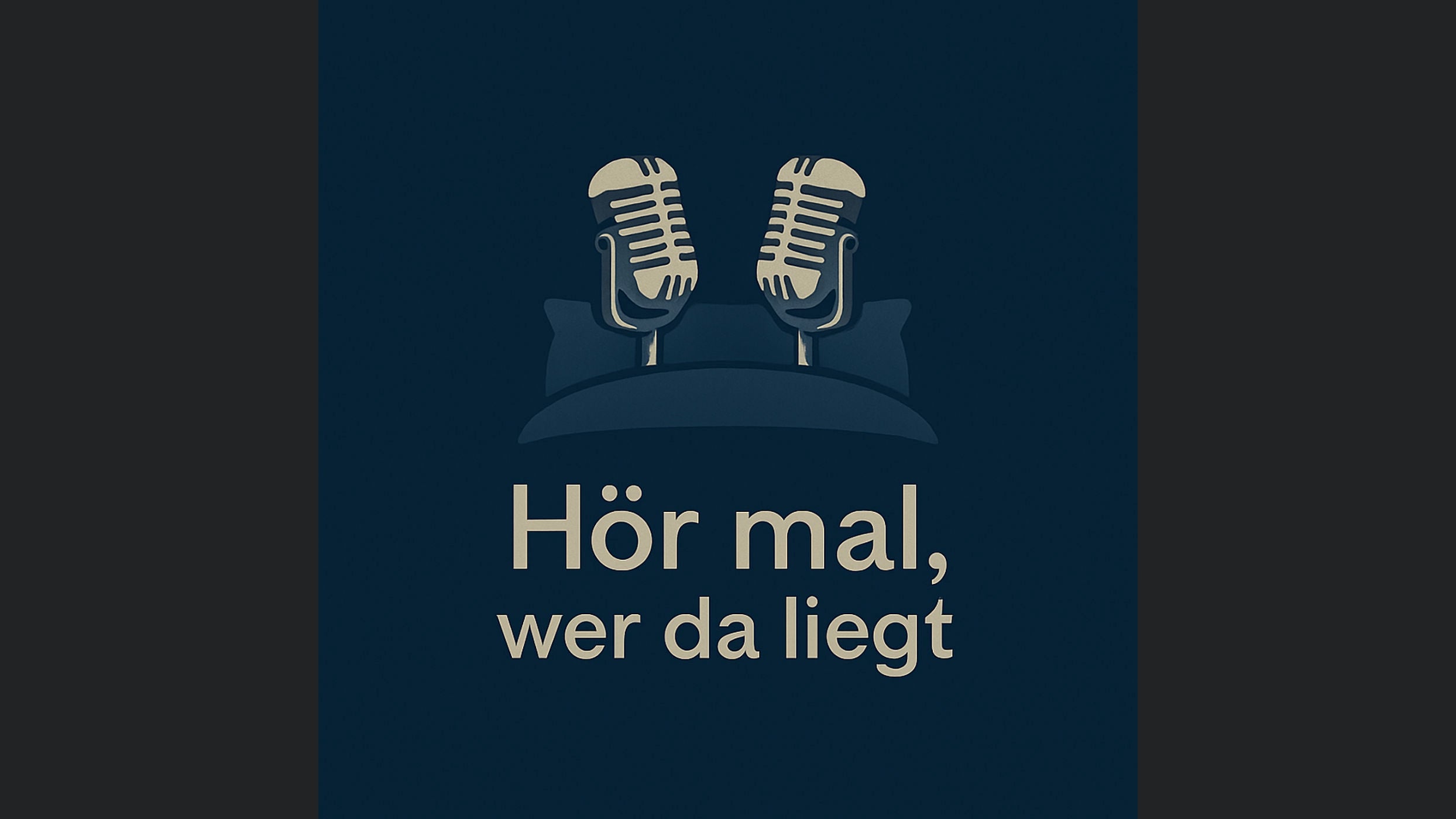 Hör mal, wer da liegt