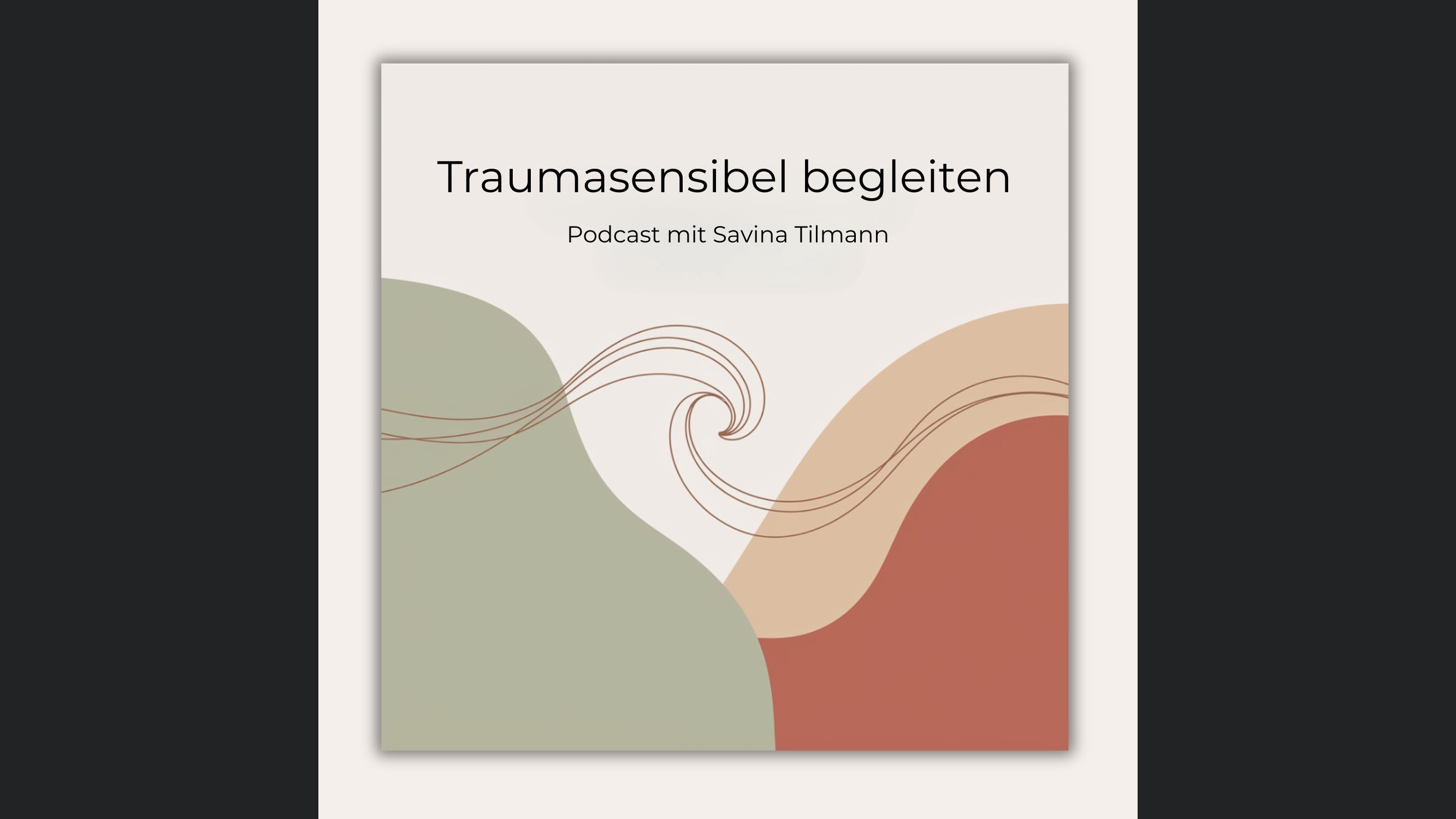 Traumasensibel begleiten - mit Savina Tilmann