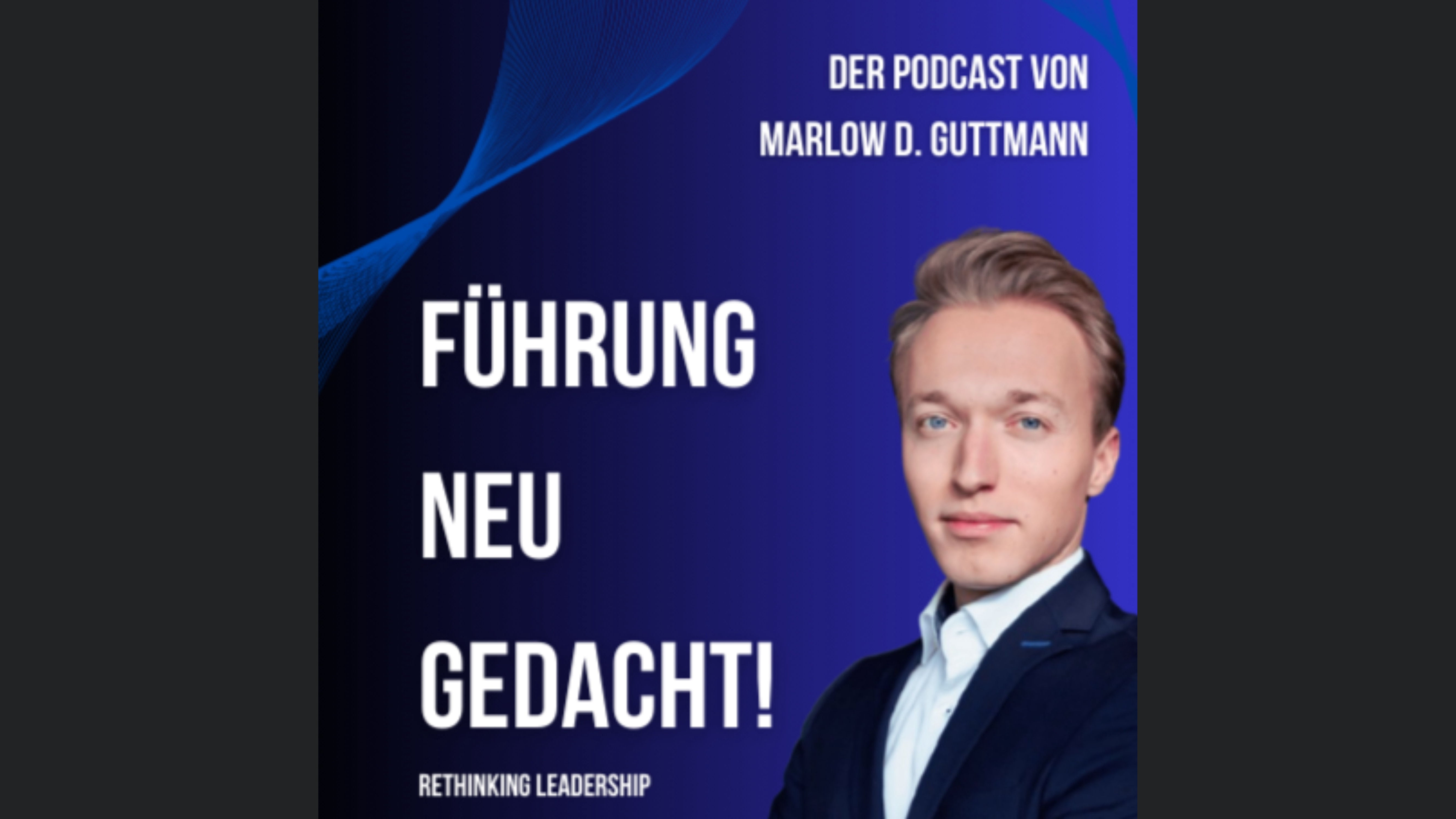 Führung neu gedacht – mit Marlow D. Guttmann