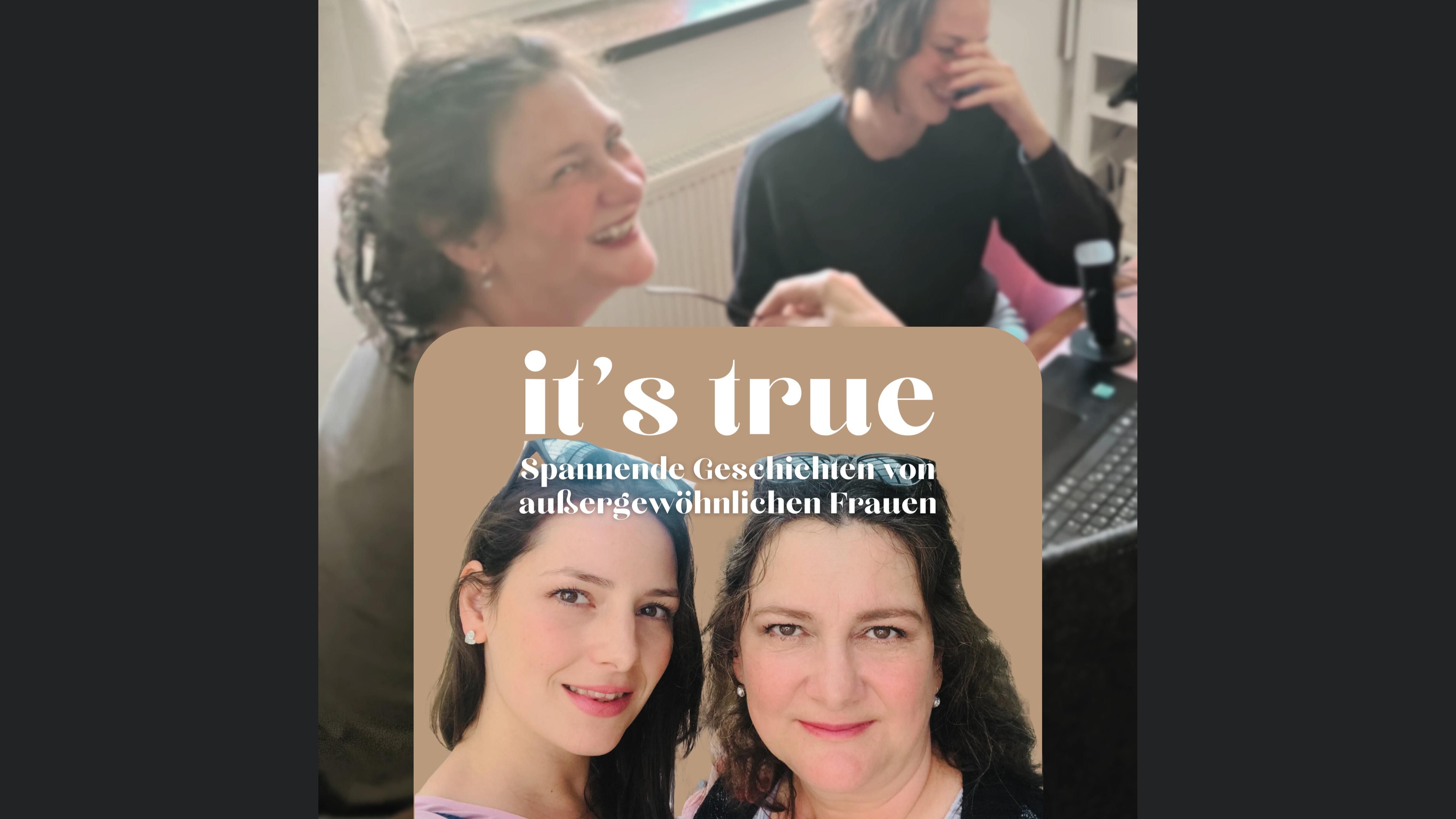 it's true - Spannende Geschichten von außergewöhnlichen Frauen