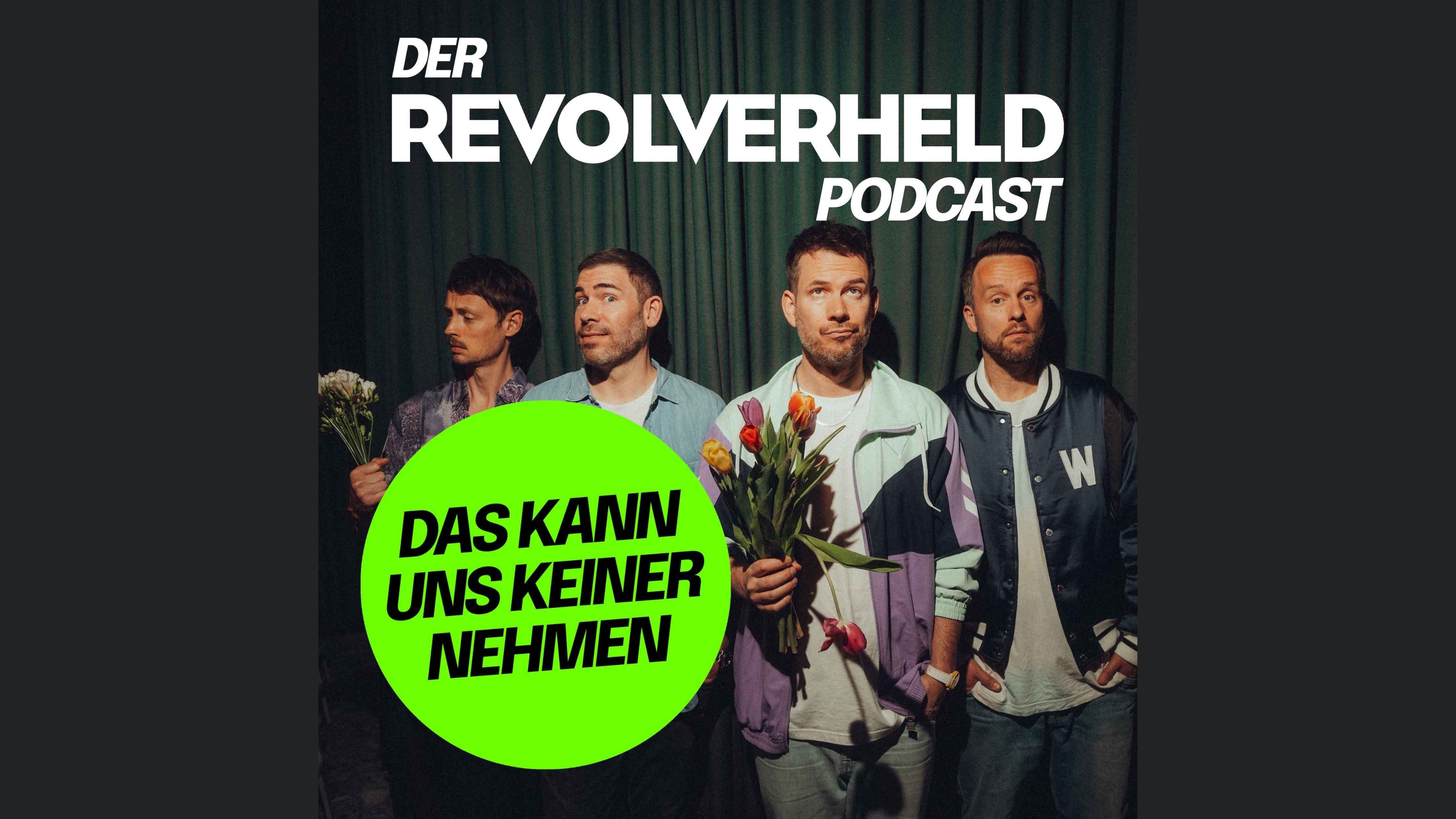 Das kann uns keiner nehmen - Der Revolverheld Podcast