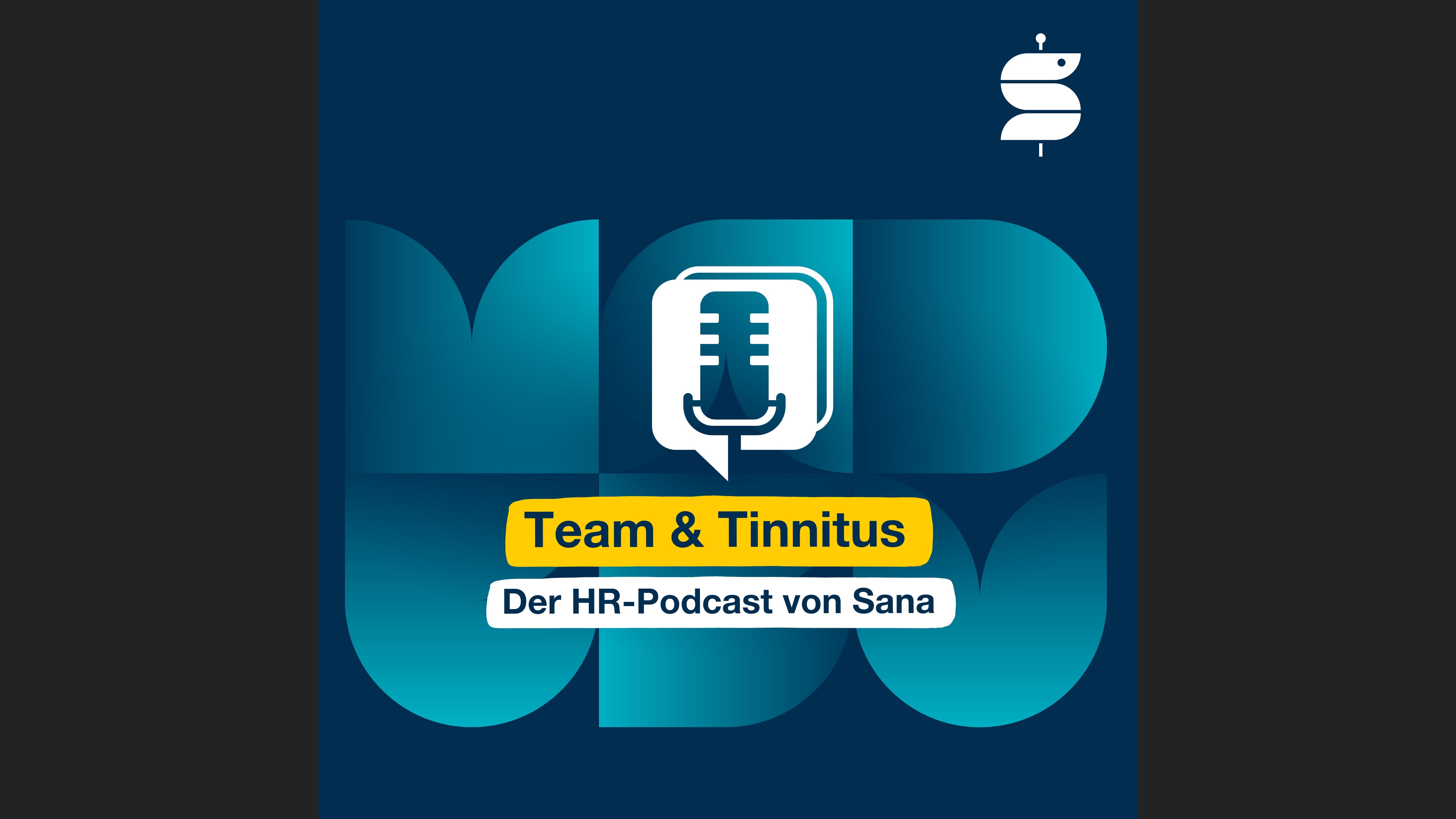 Team & Tinnitus | Der HR-Podcast von Sana