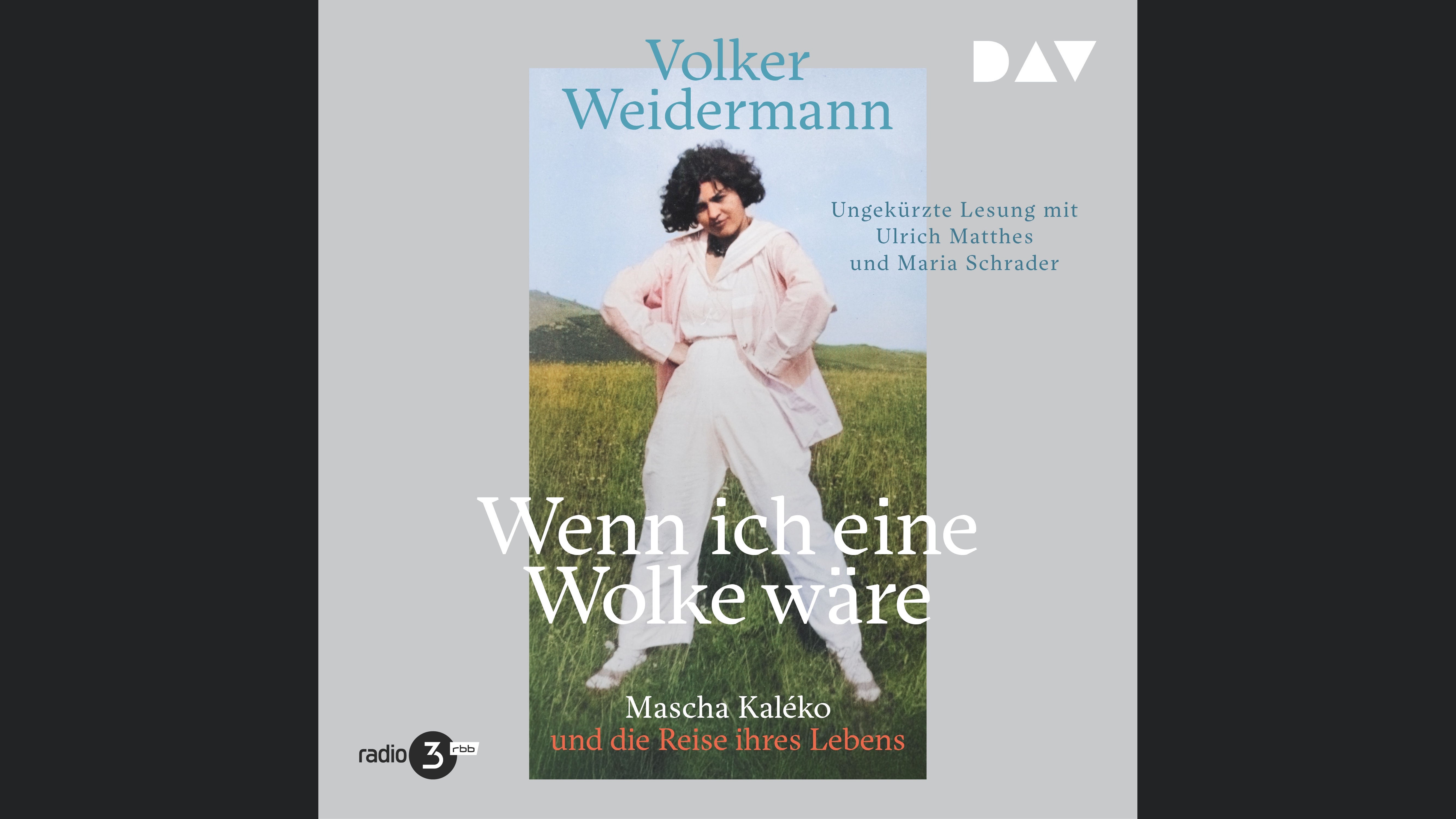 Wenn ich eine Wolke wäre. Mascha Kaléko und die Reise ihres Lebens