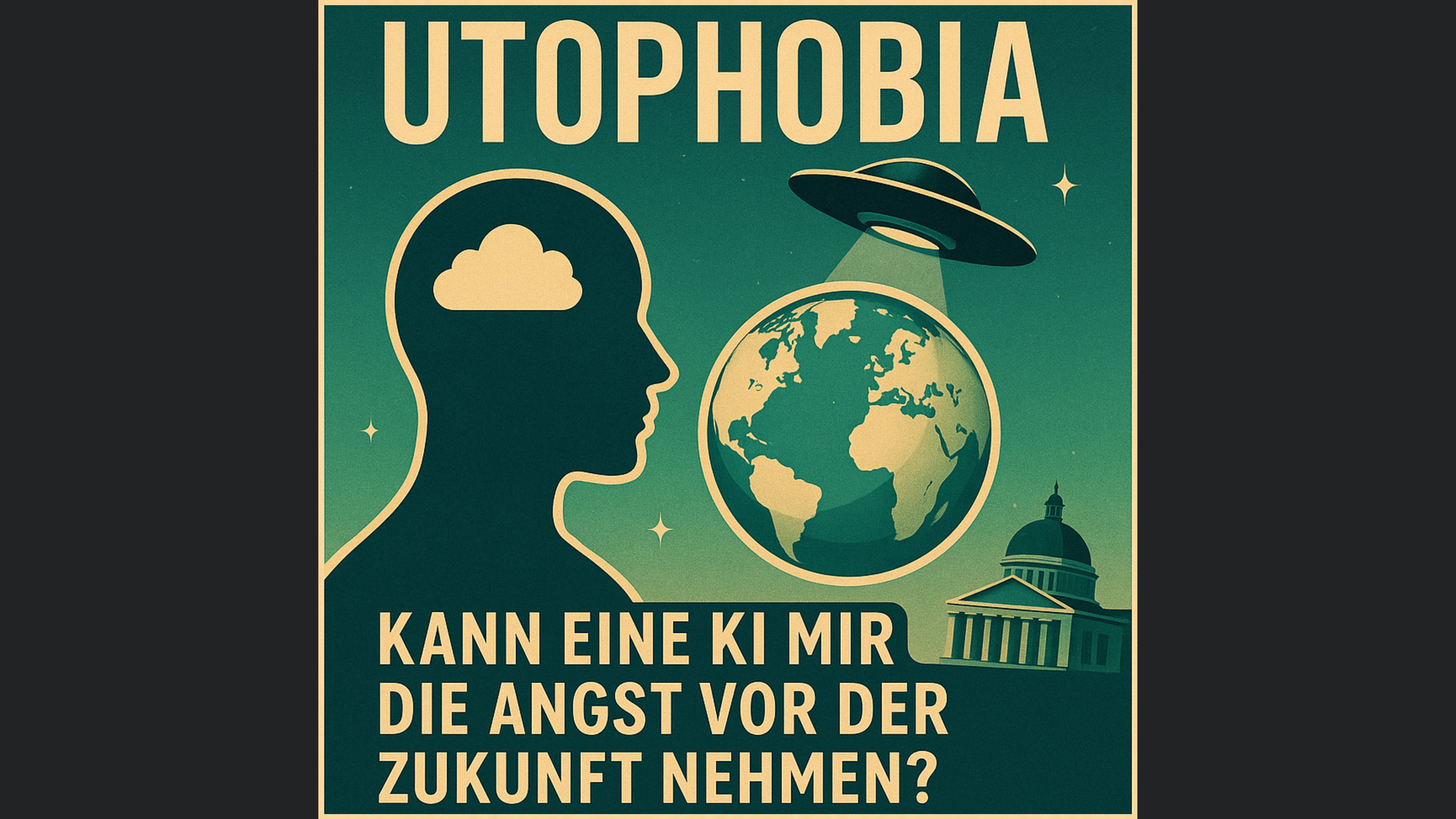 UTOPHOBIA - Kann eine KI mir die Angst vor der Zukunft nehmen?