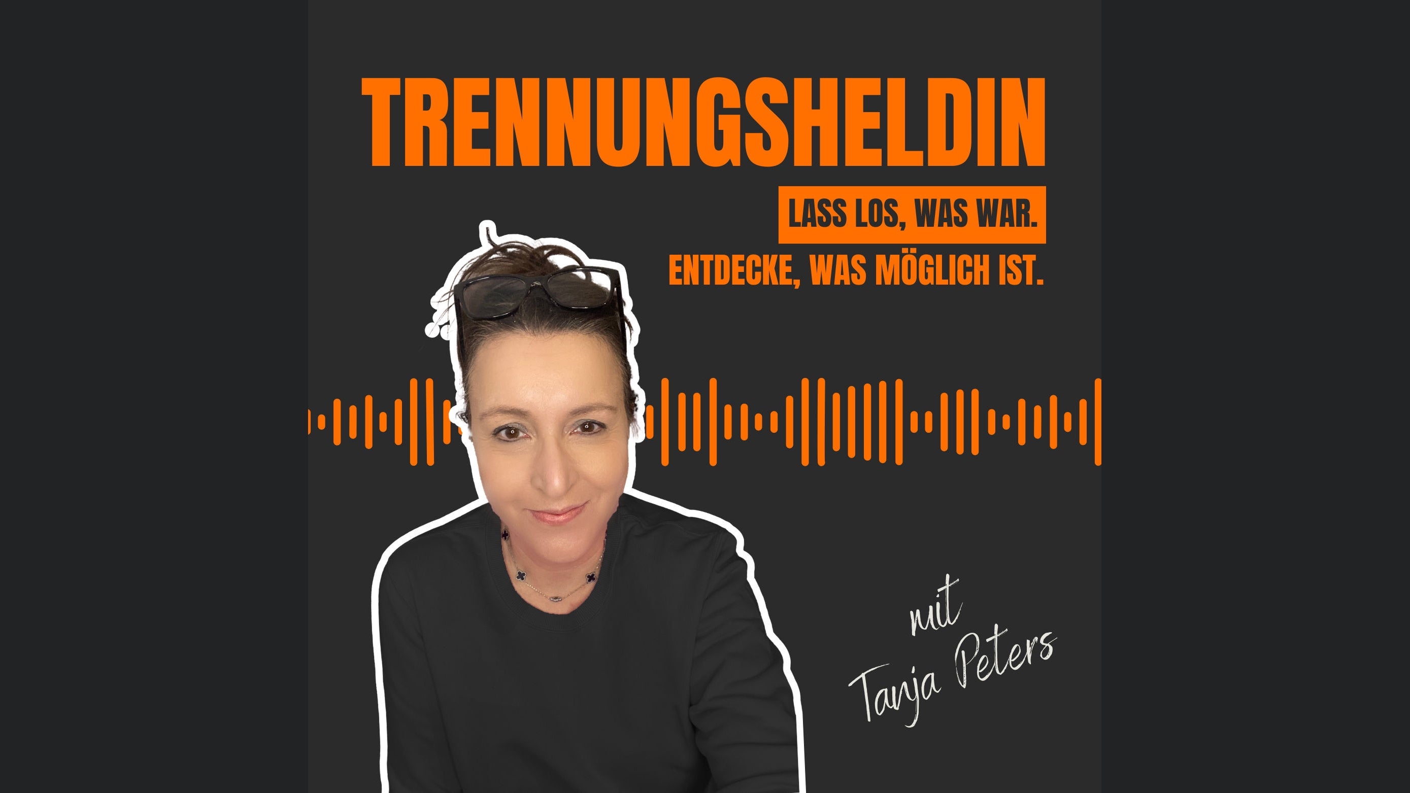 Trennungsheldin - Der Podcast für deinen Neuanfang im Leben.