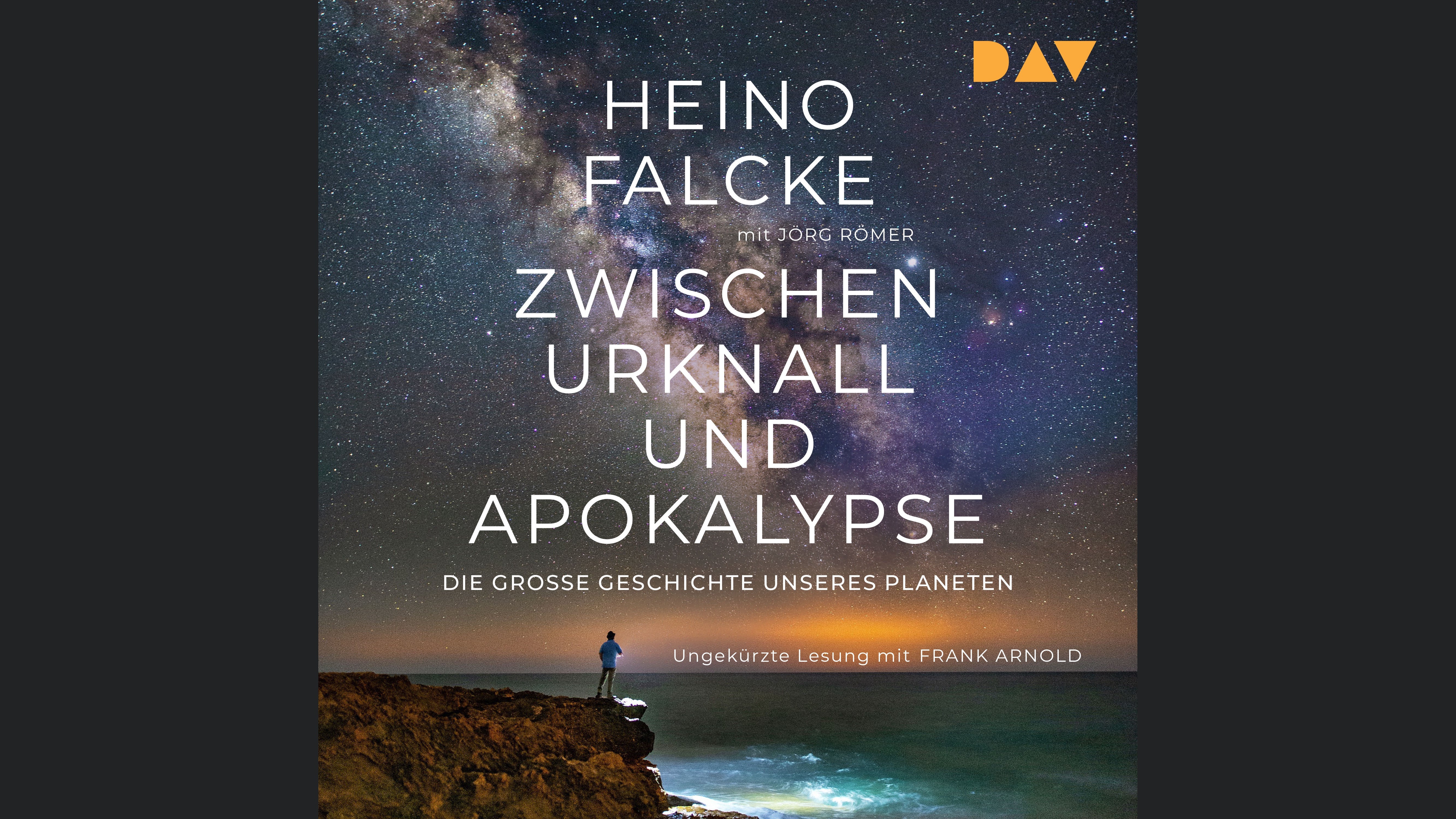 Zwischen Urknall und Apokalypse. Die große Geschichte unseres Planeten