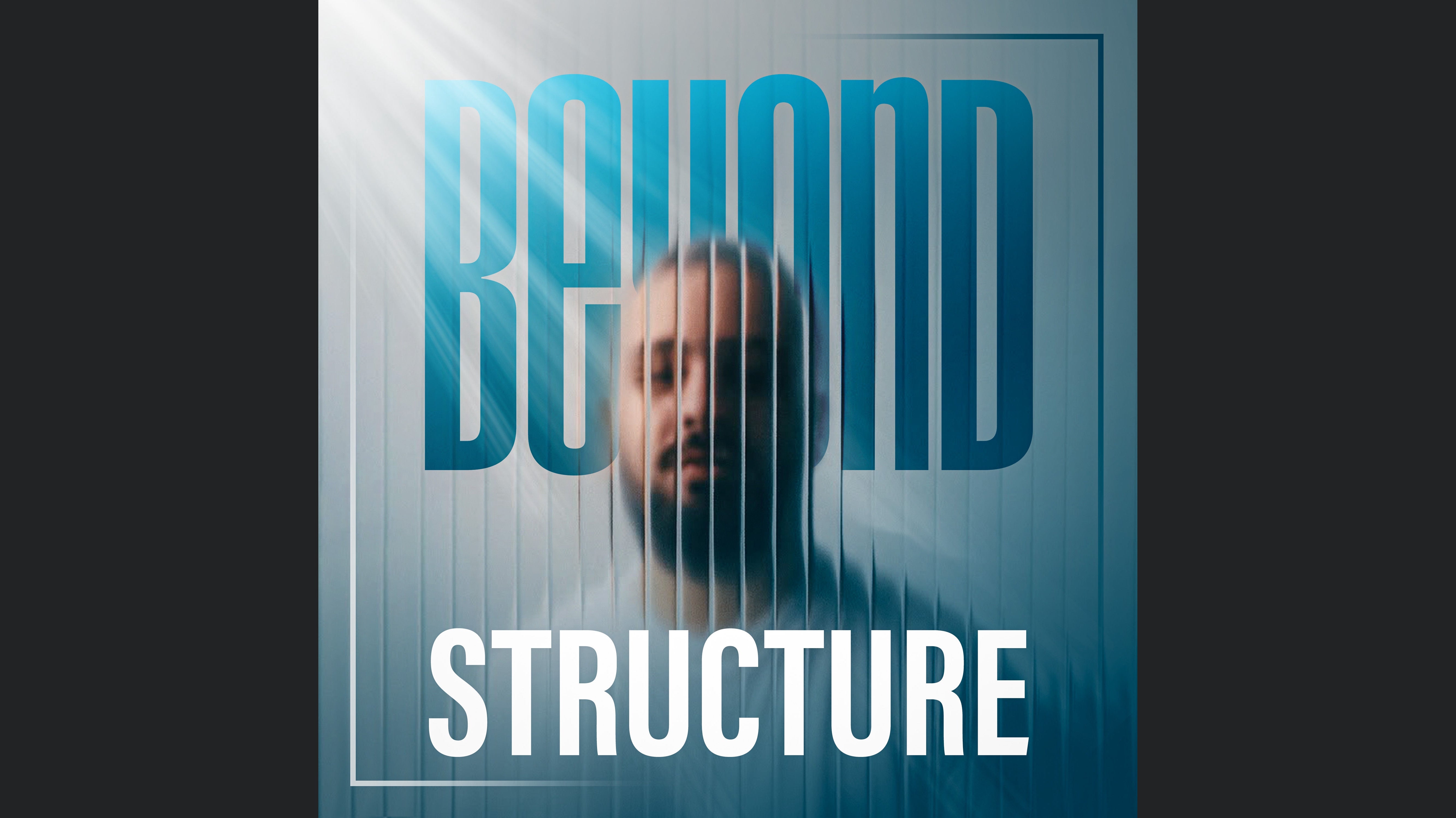 Beyond Structure - by Andy Steinberger