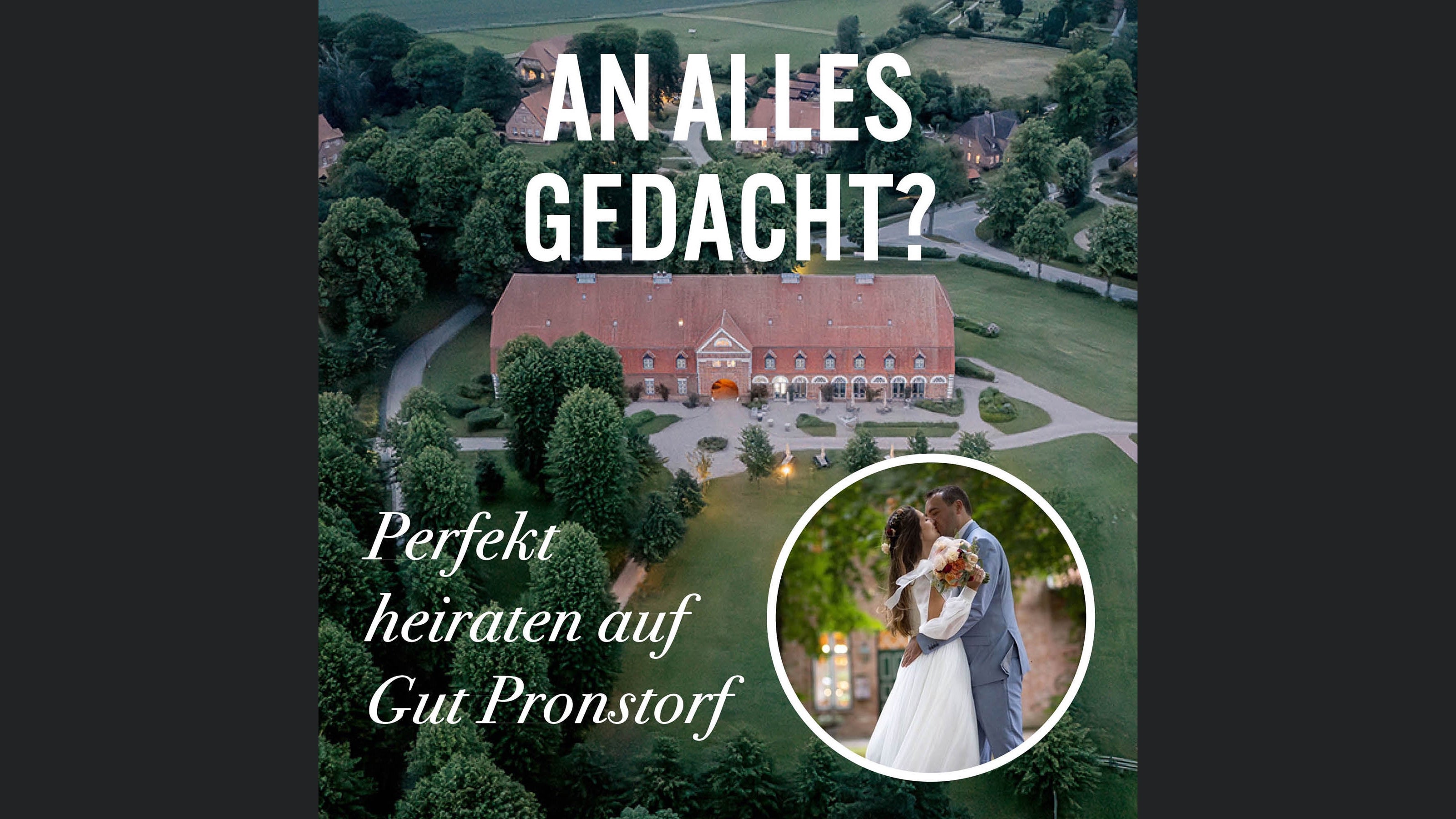 An alles gedacht? – Perfekt heiraten auf Gut Pronstorf!