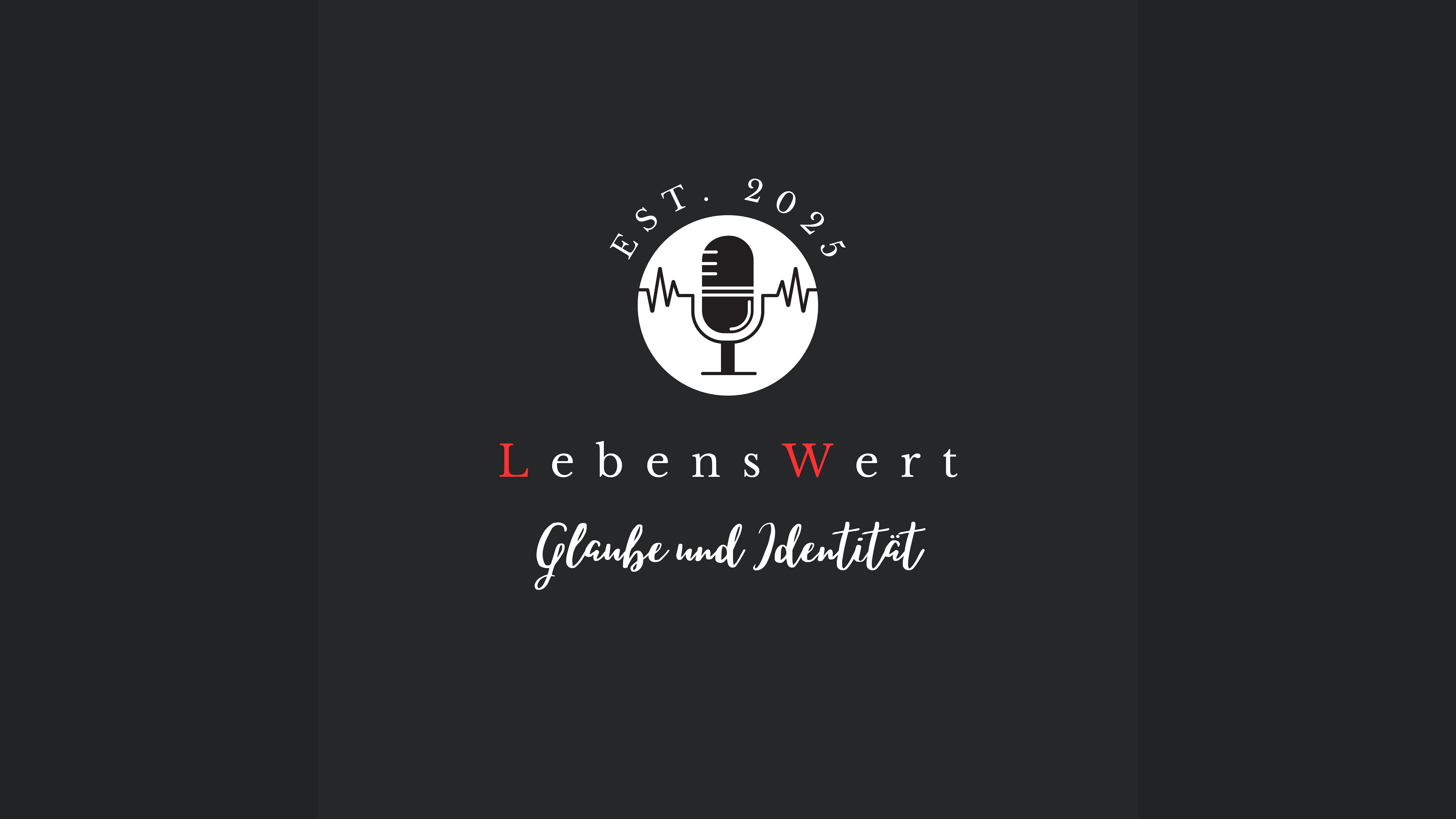 LebensWert: Glaube und Identität