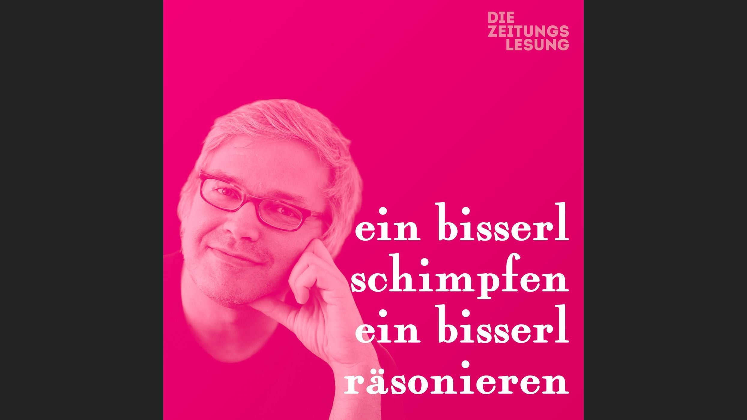 Ein bisserl schimpfen, ein bisserl räsonieren