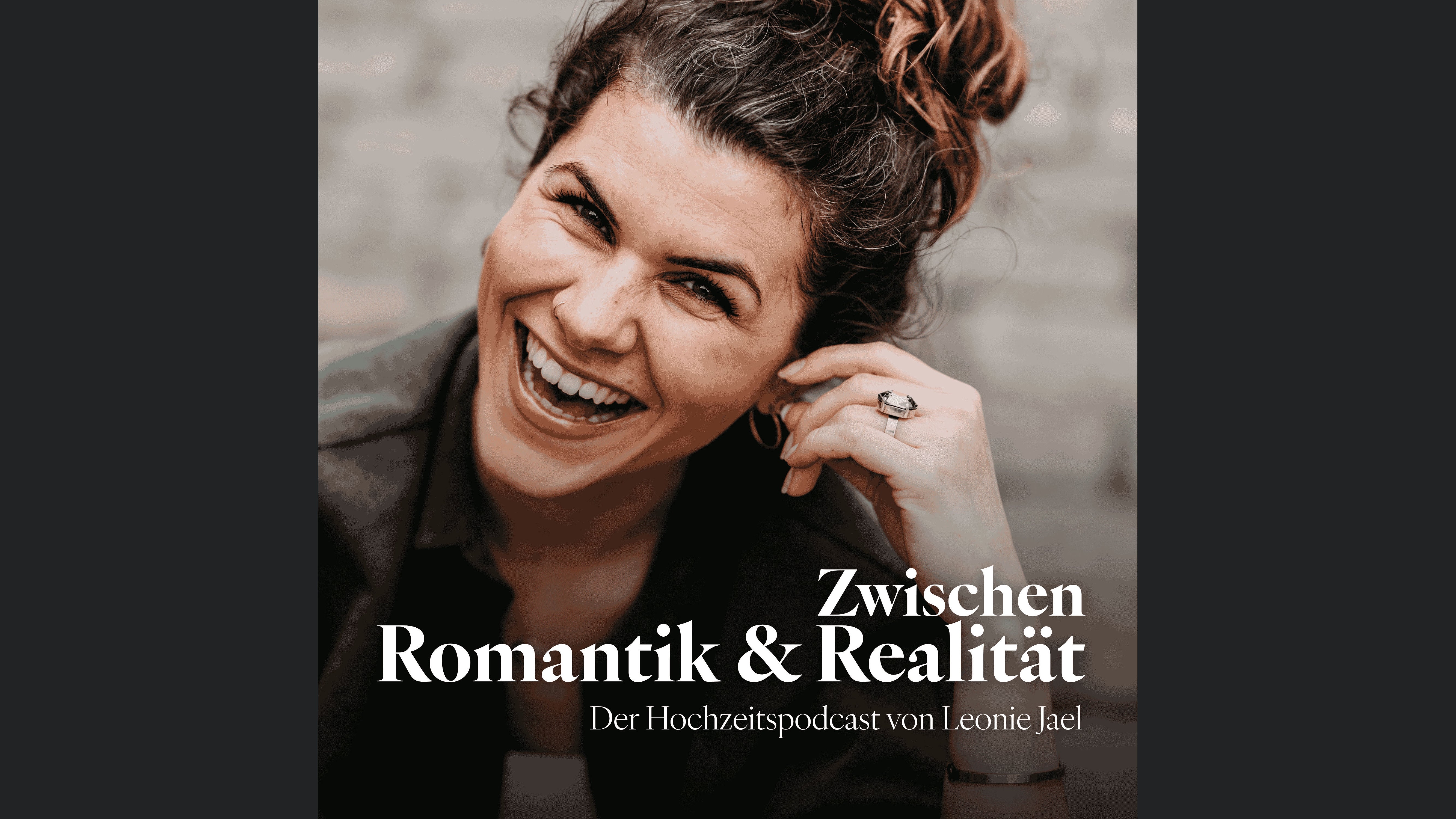Zwischen Romantik & Realität - Der Hochzeitspodcast von Leonie Jael