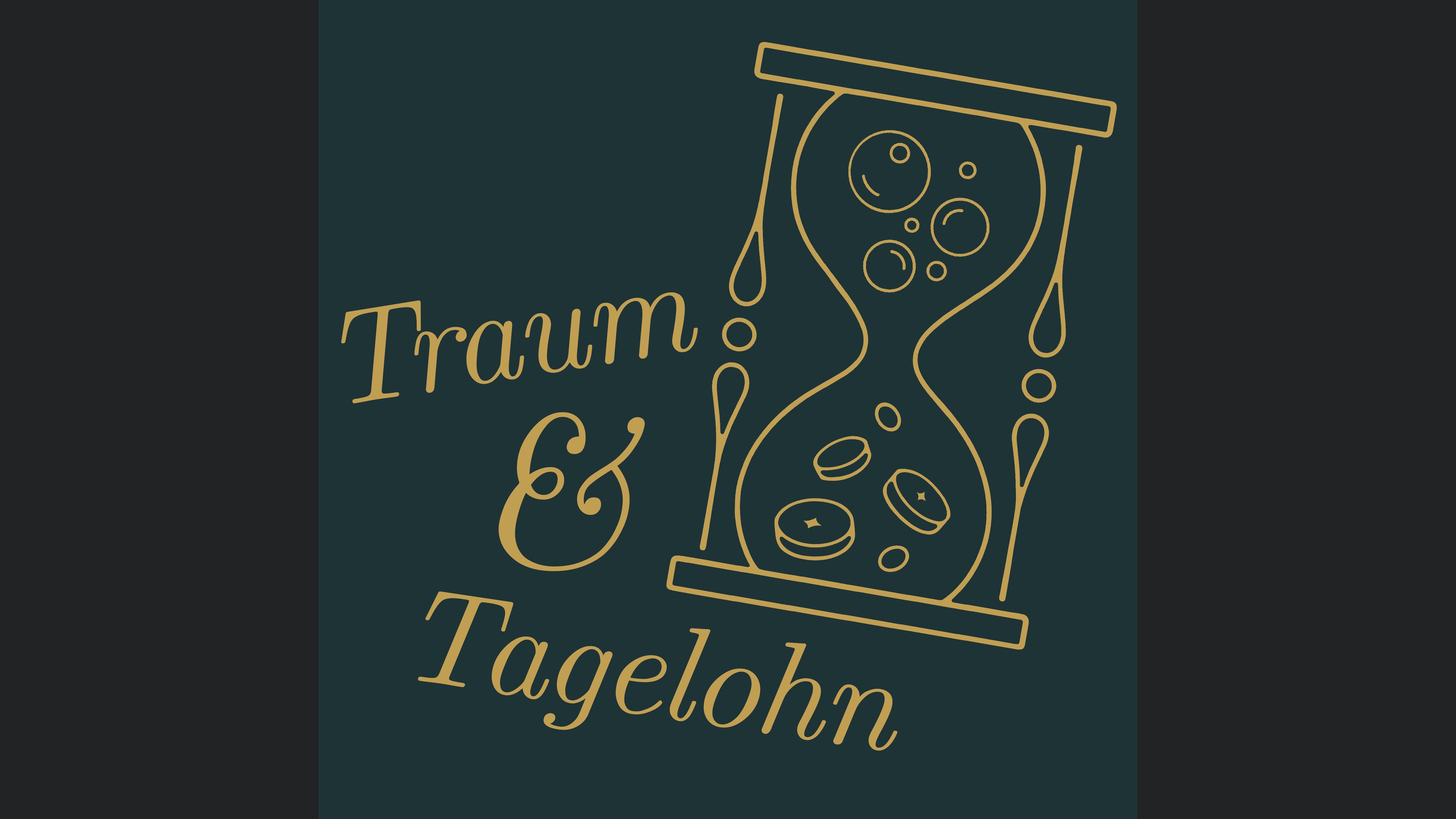 Traum und Tagelohn